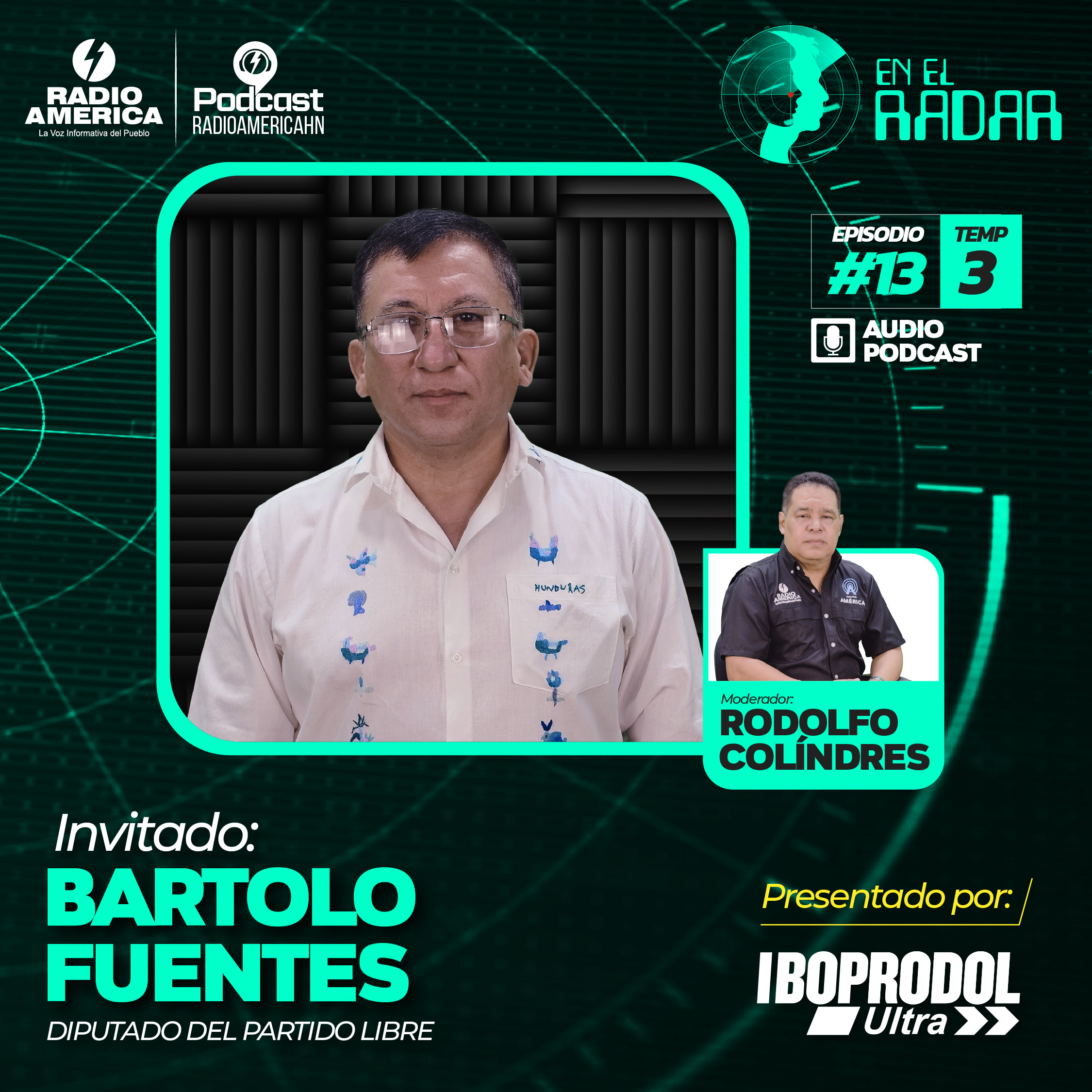 Episodio #13 | T3 En el Radar –  Bartolo Fuentes diputado del Partido Libre