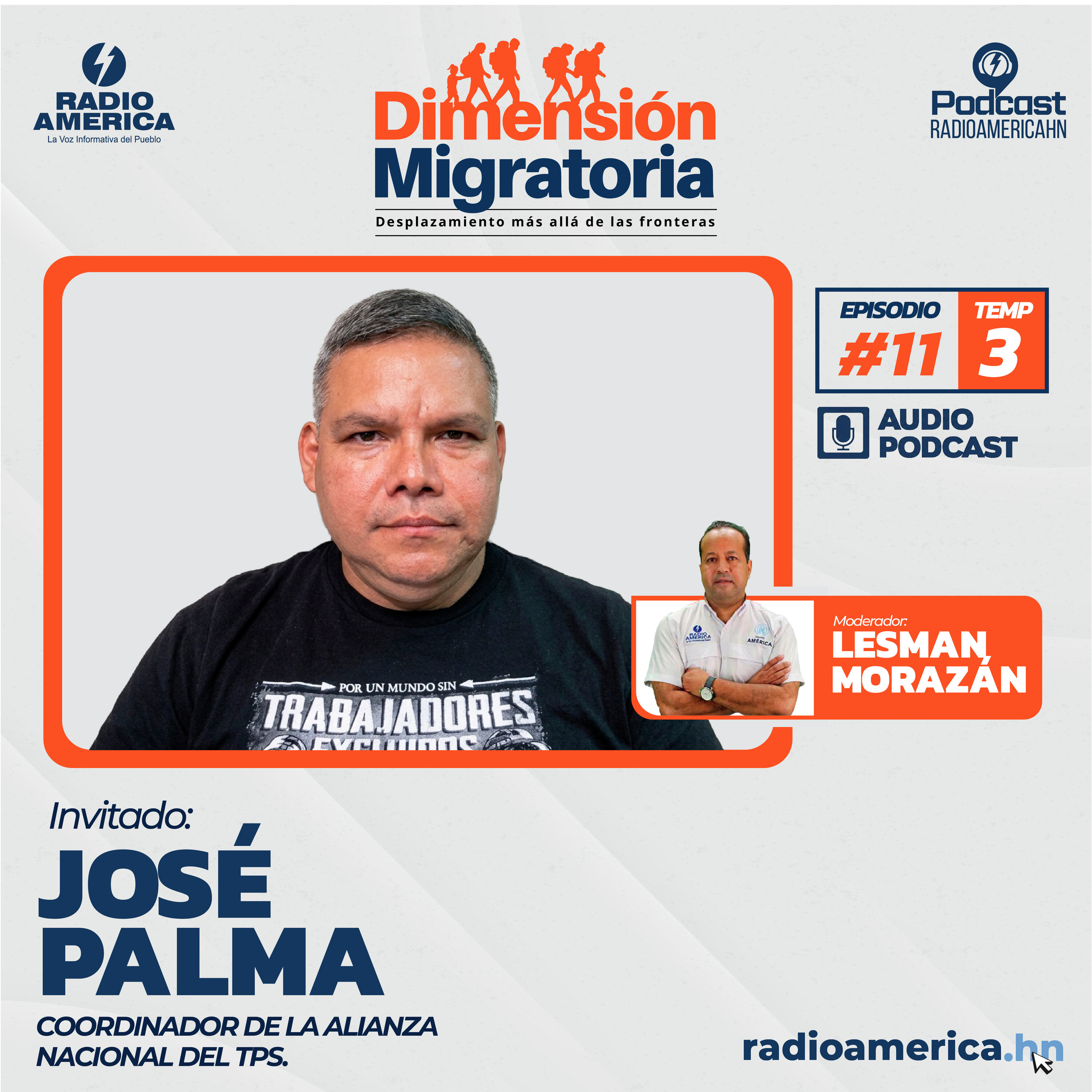Episodio #11 |T3 Dimensión Migratoria con José Palma, coordinador de la Alianza Nacional del TPS. episode artwork