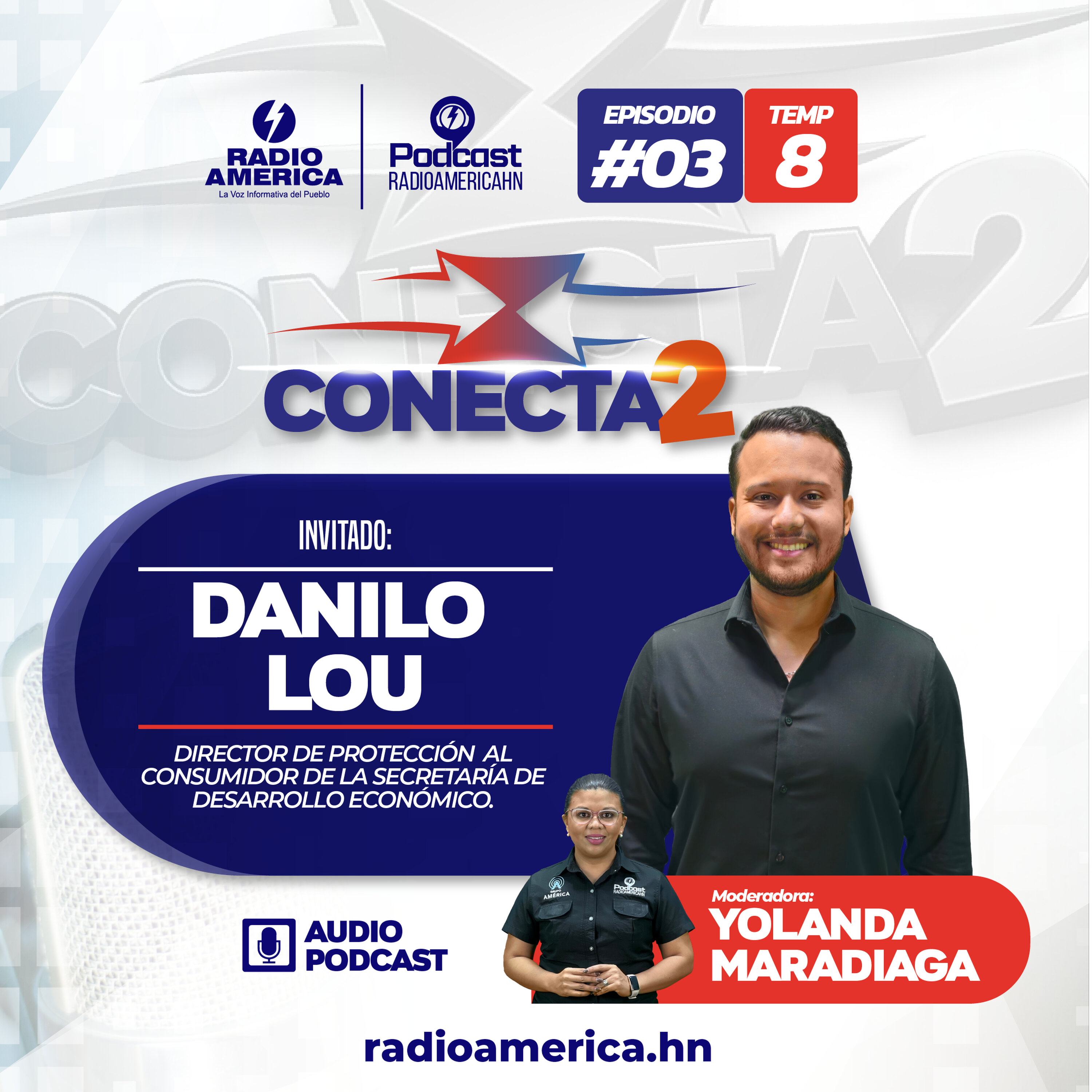 Episodio #03 | T8 Conecta2 con Danilo Lou, Director de Protección al consumidor de la Secretaría de Desarrollo Económico. episode artwork