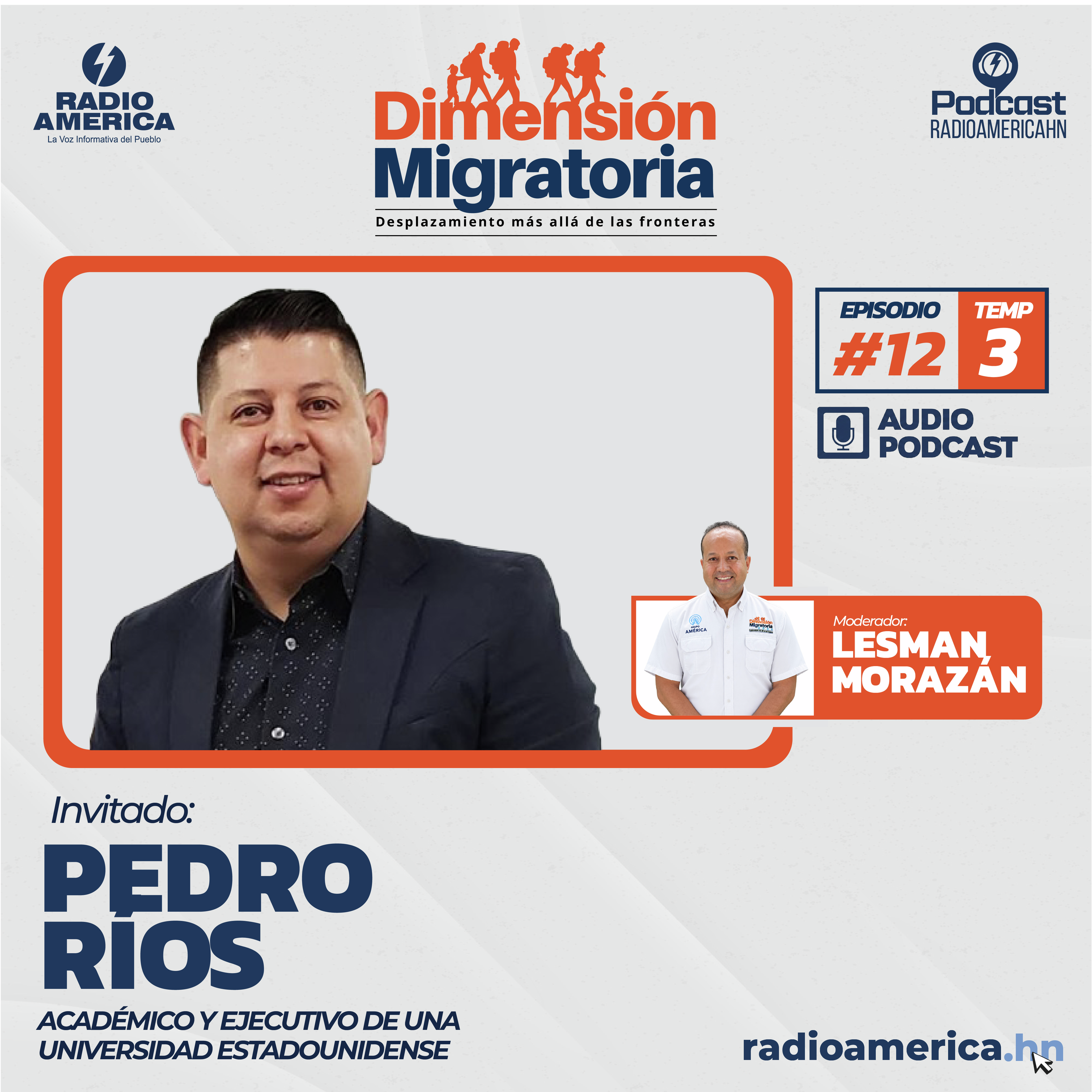 Episodio #12 |T3 Dimensión Migratoria con Pedro Ríos , académico y ejecutivo de una universidad estadounidense. episode artwork