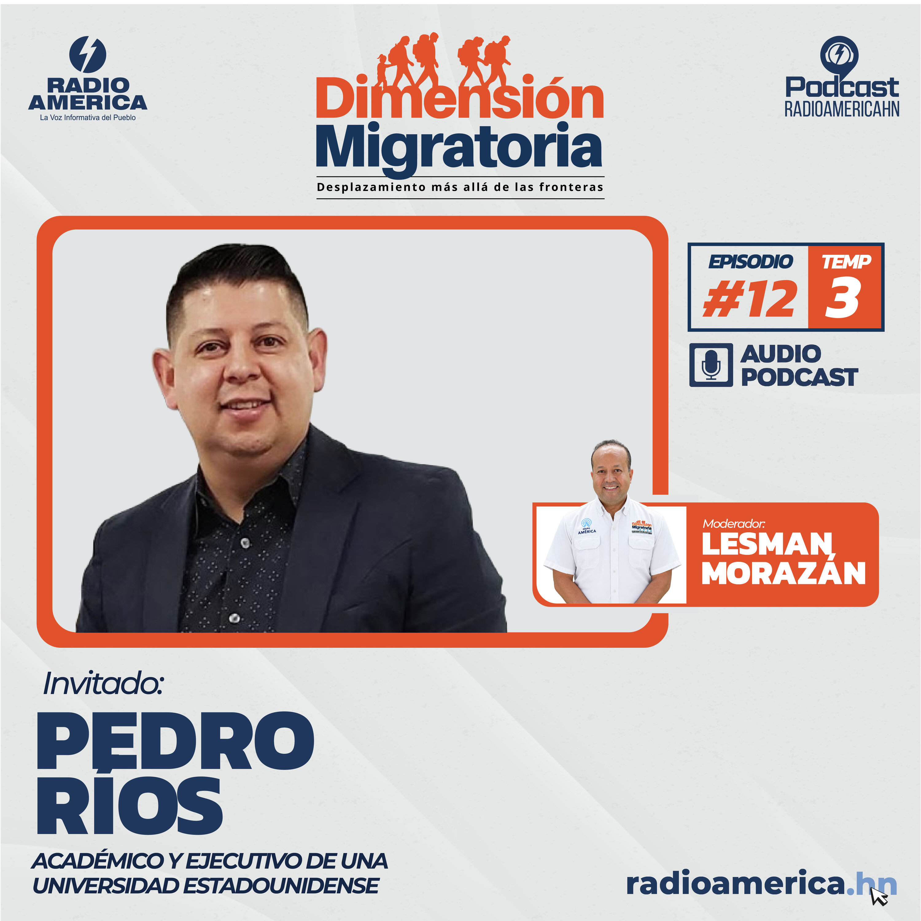 Episodio #12 |T3 Dimensión Migratoria con Pedro Ríos , académico y ejecutivo de una universidad estadounidense. episode artwork