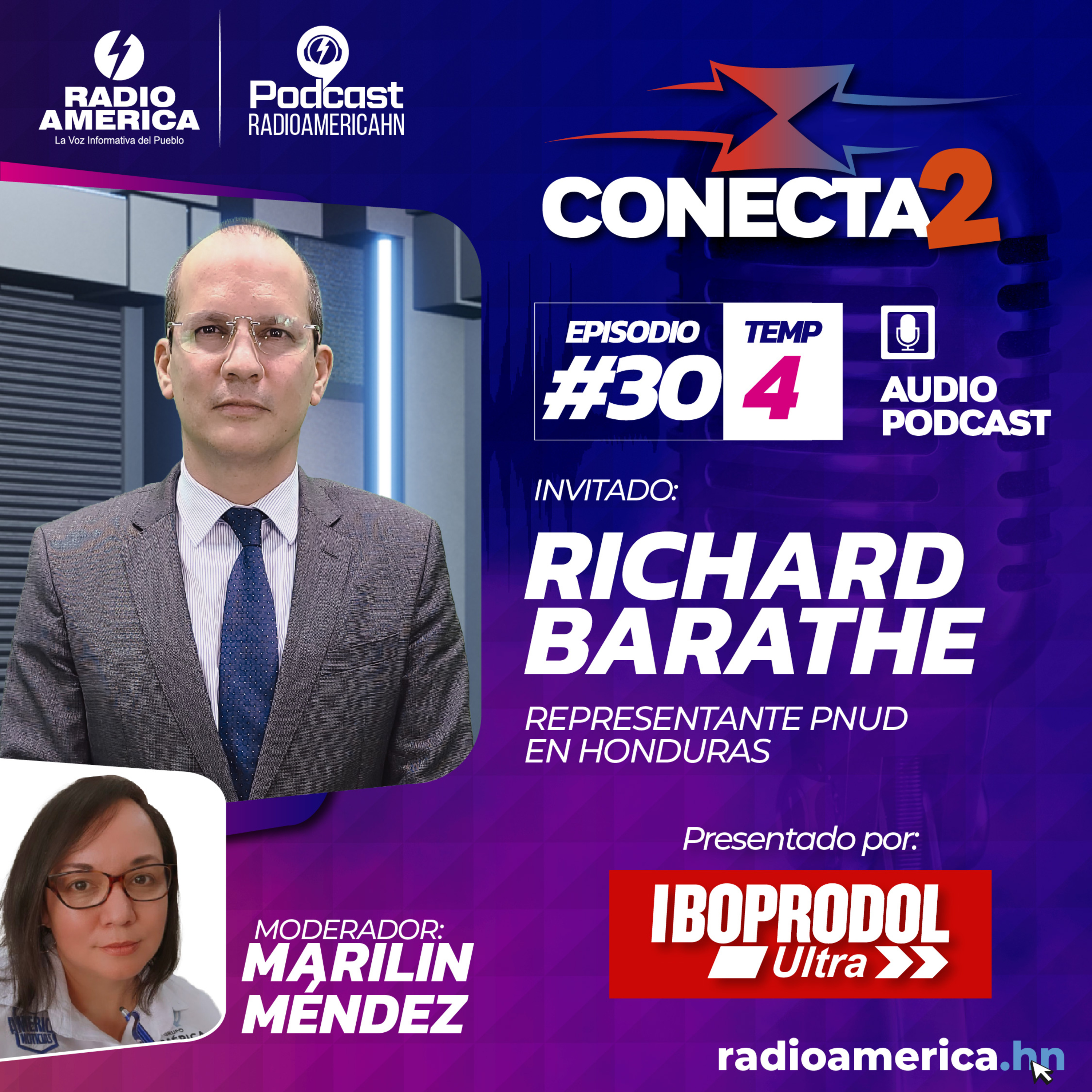 Episodio #30 | T4 - Conecta2 con Richard Barathe, representante PNUD en Honduras.