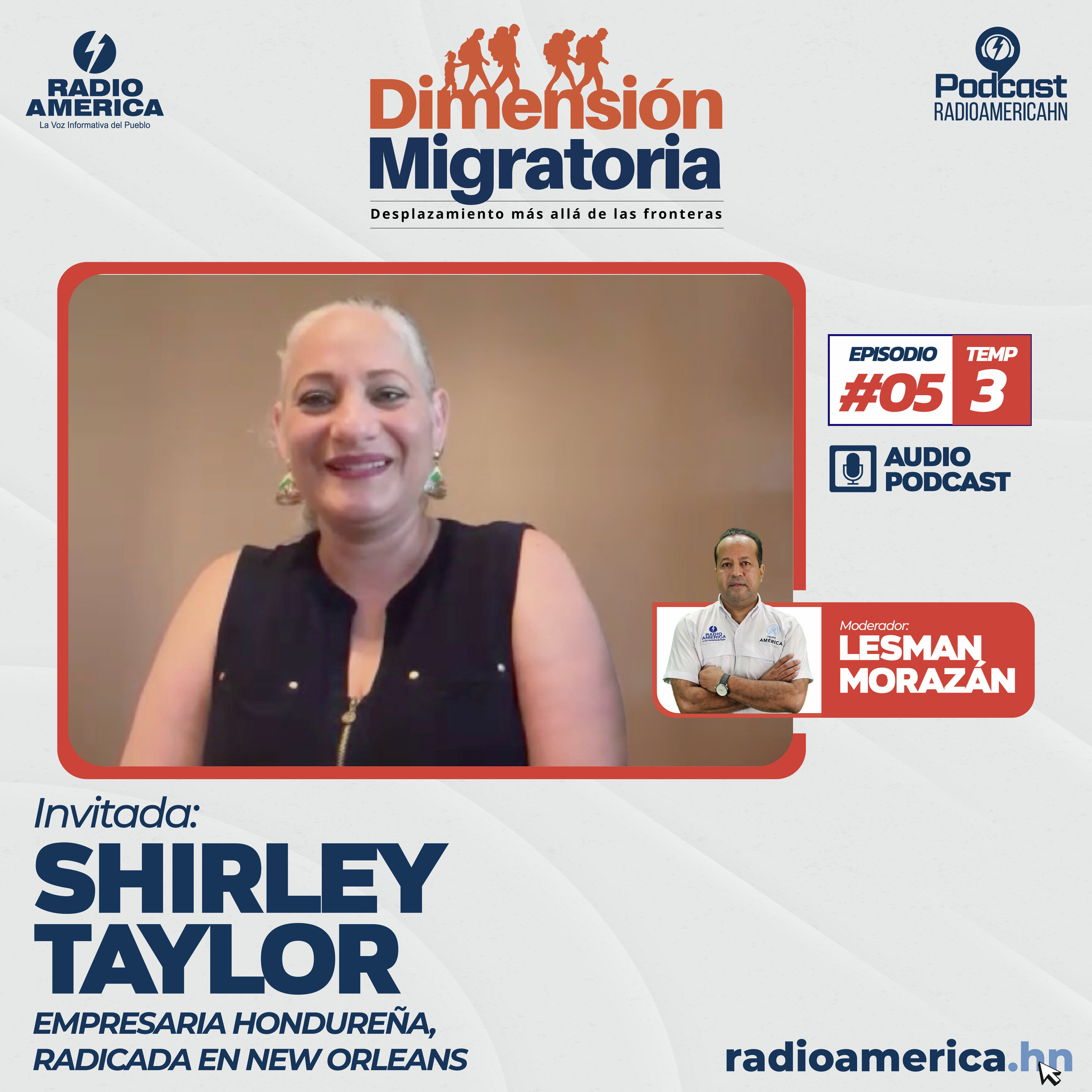 Episodio #05 | T3 - Dimensión Migratoria con Shirley Taylor, empresaria hondureña radicada en New Orleans. episode artwork