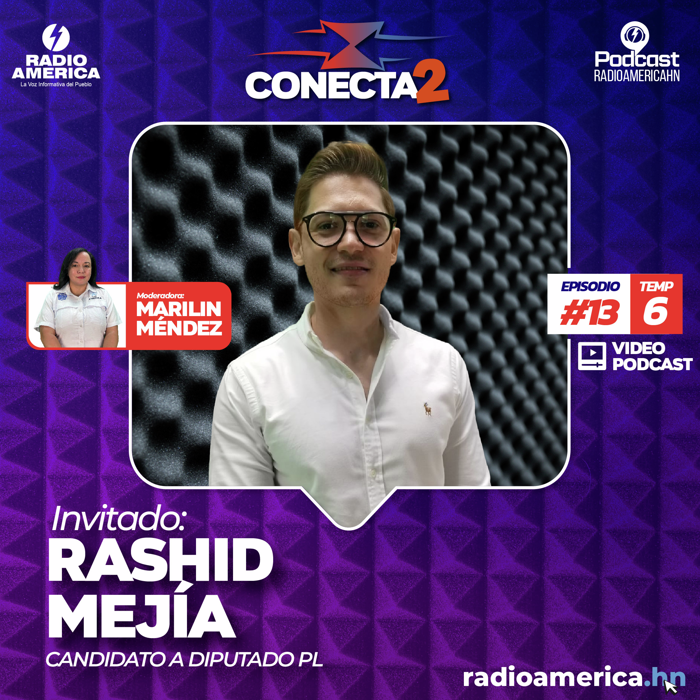 Episodio #13 | T6 Conecta2 con Rashid Mejía, candidato a diputado PL