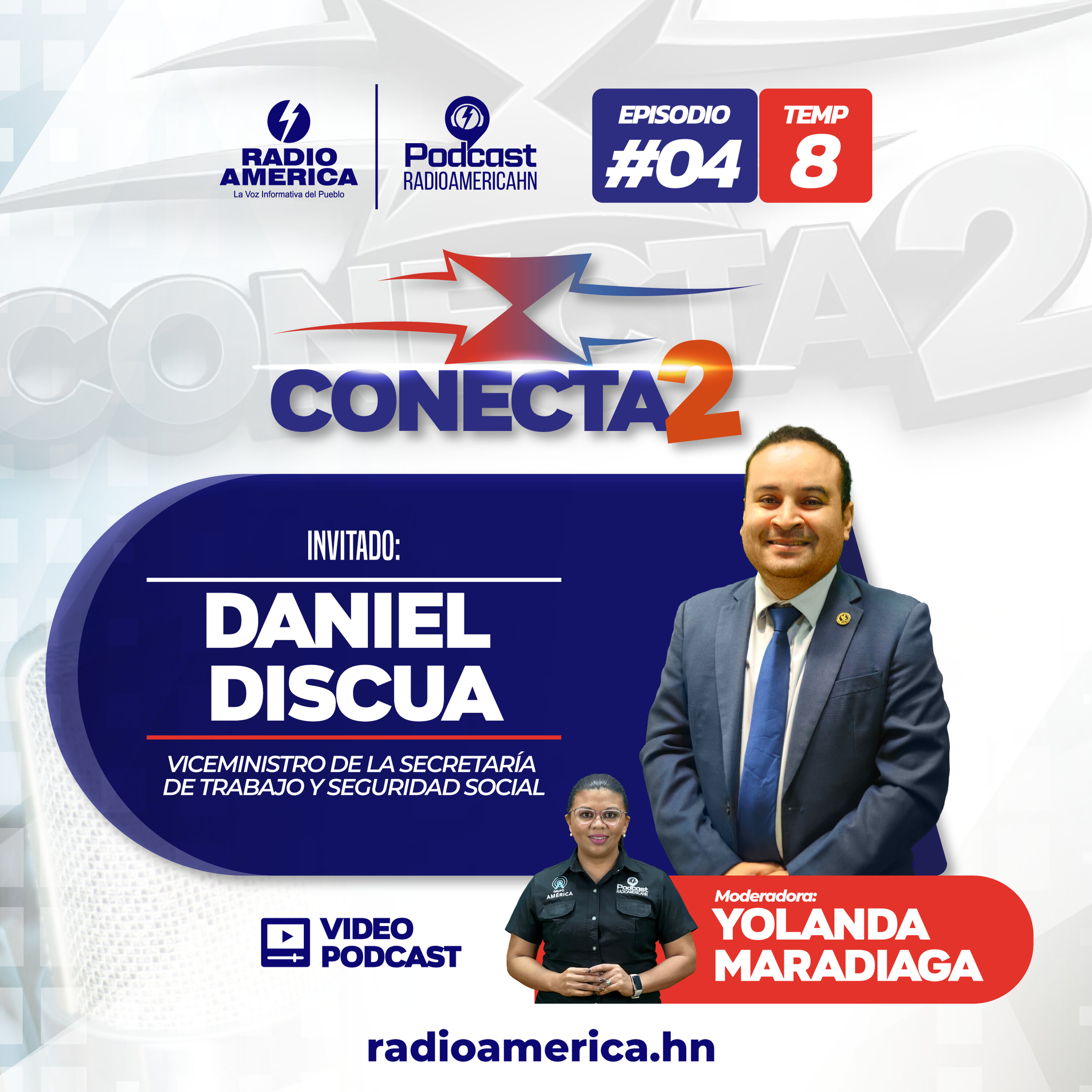 Episodio #04 |T8 Conecta2 con Daniel Discua, Viceministro de la Secretaría de Trabajo y Seguridad Social. episode artwork