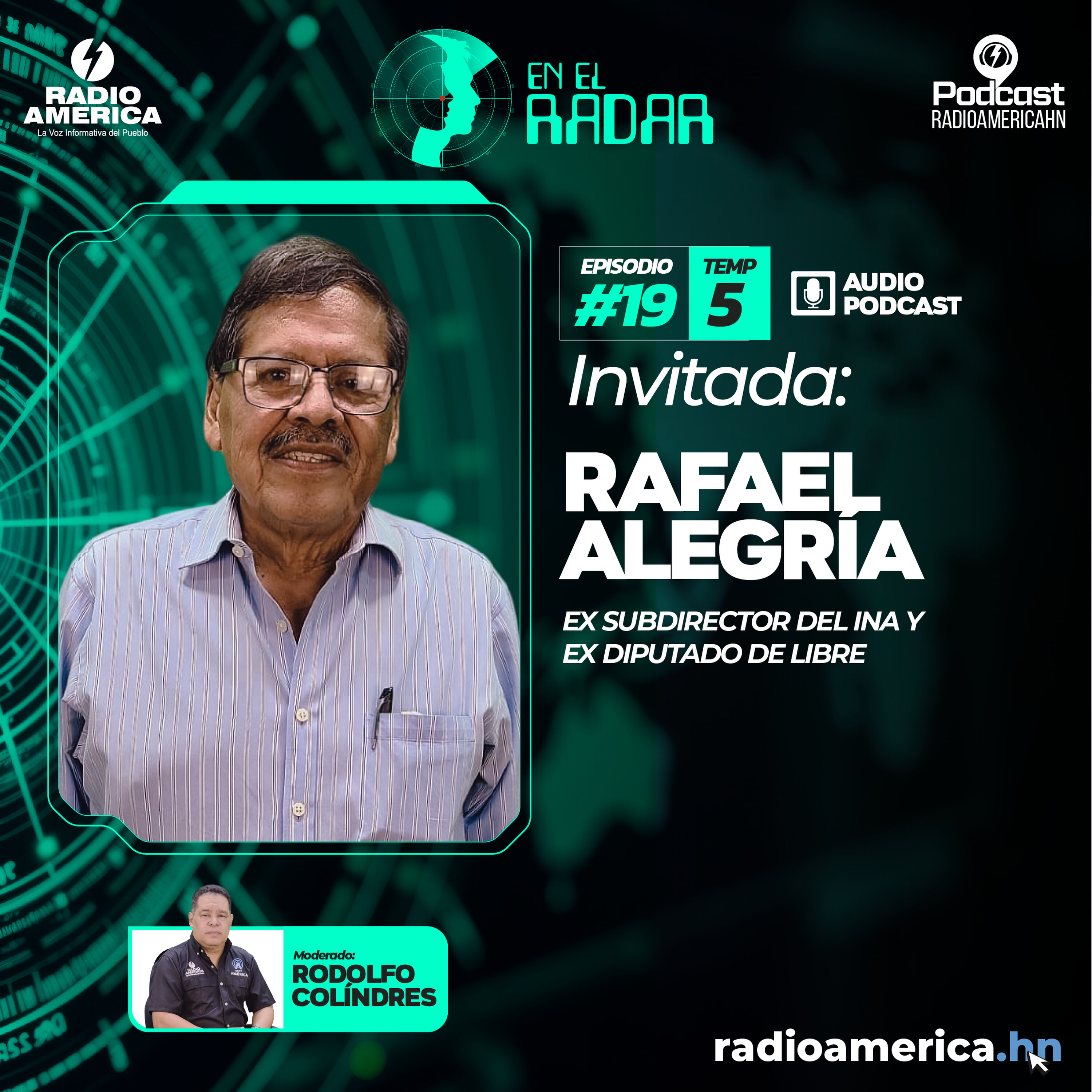 Episodio #19 | T5 En el Radar con El ex subdirector del INA y ex diputado de Libre, Rafael Alegría. episode artwork