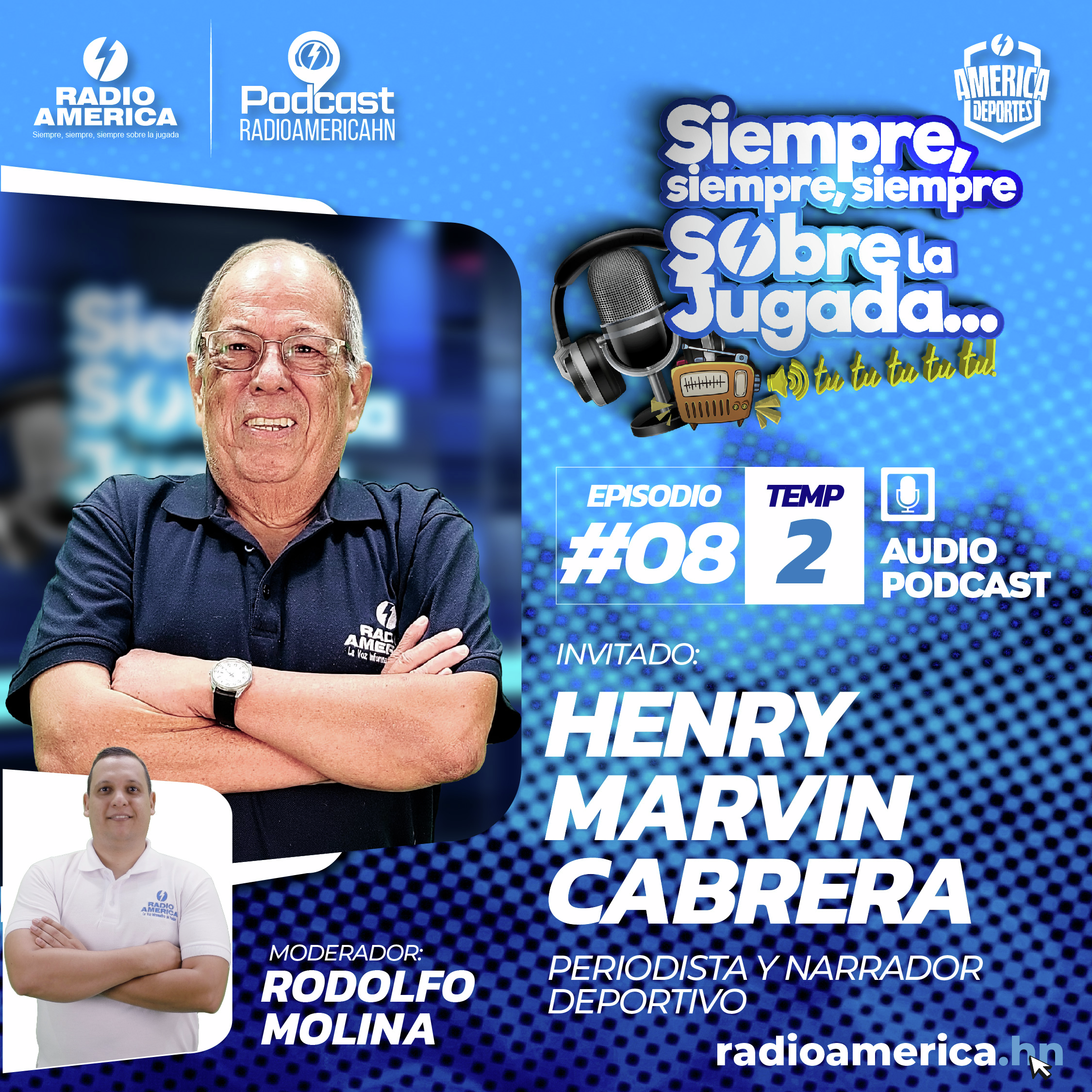 Episodio #8 | T2 - Siempre sobre la jugada con Henry Marvin Cabrera, periodista y narrador deportivo