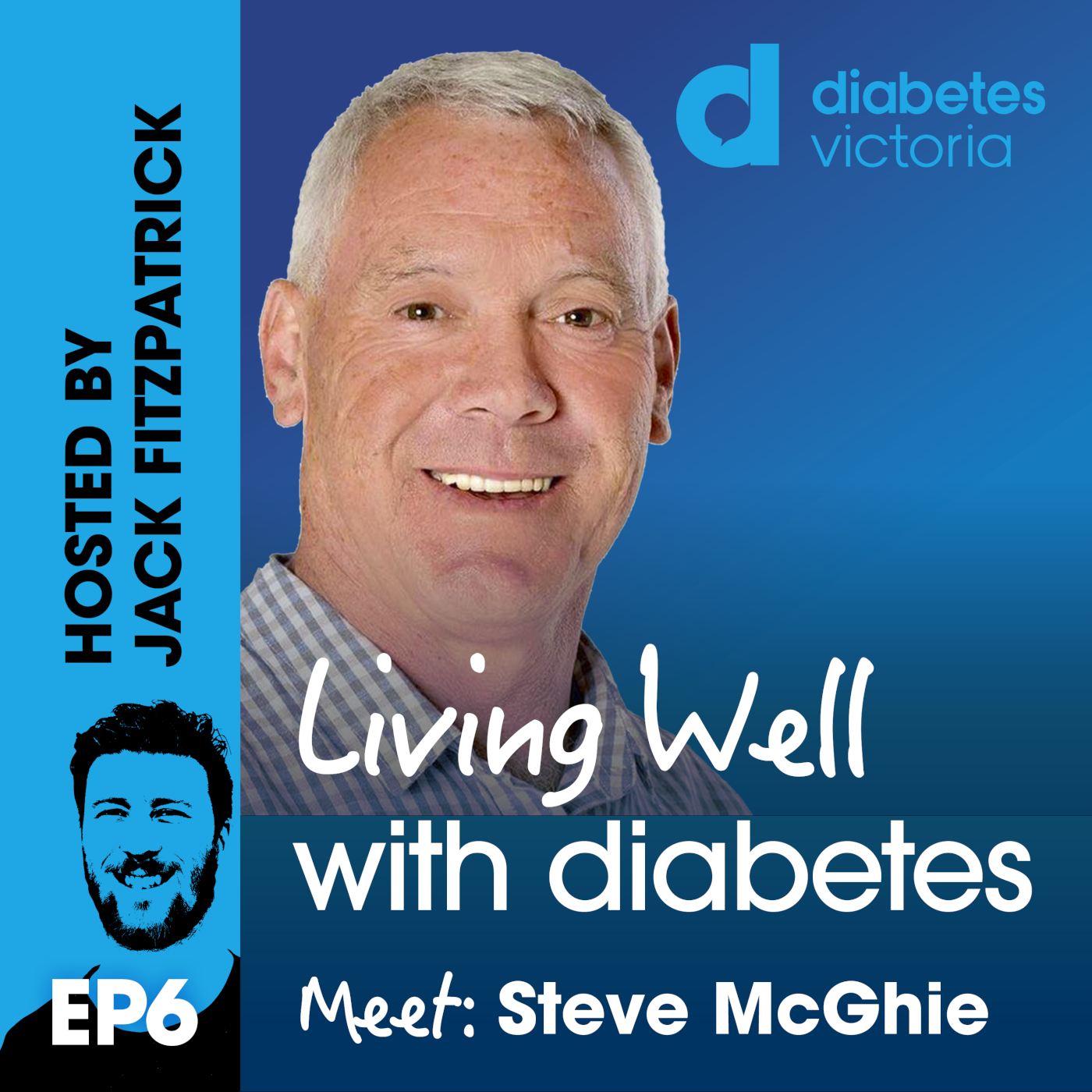 Ep 6: Steve McGhie | Member of parliament | Type 2 diabetes