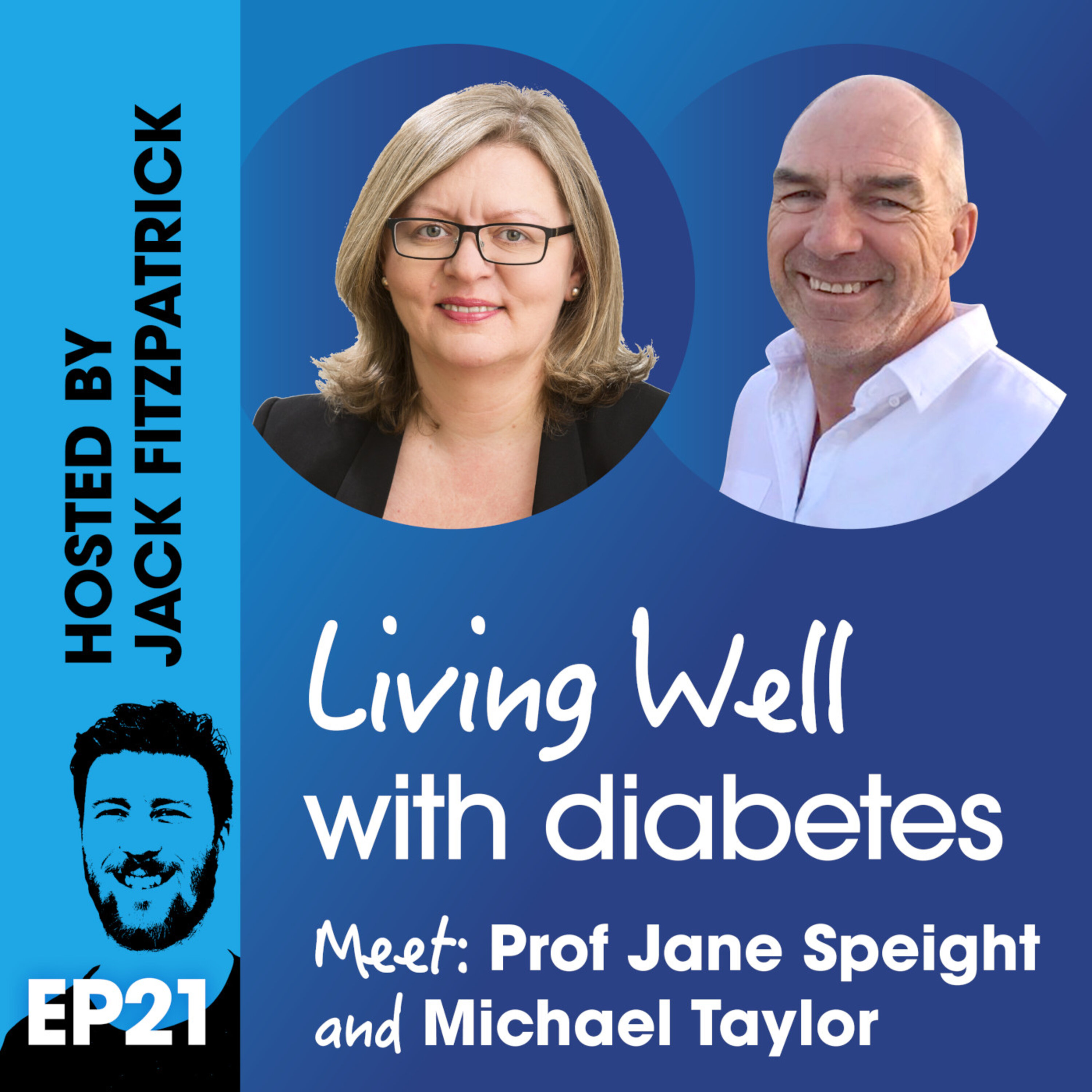 Ep21: Meet: Professor Jane Speight and Michael Taylor episode artwork