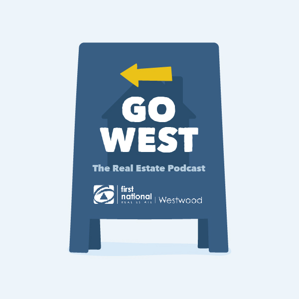 Go West: The Real Estate Podcast - Episode 4