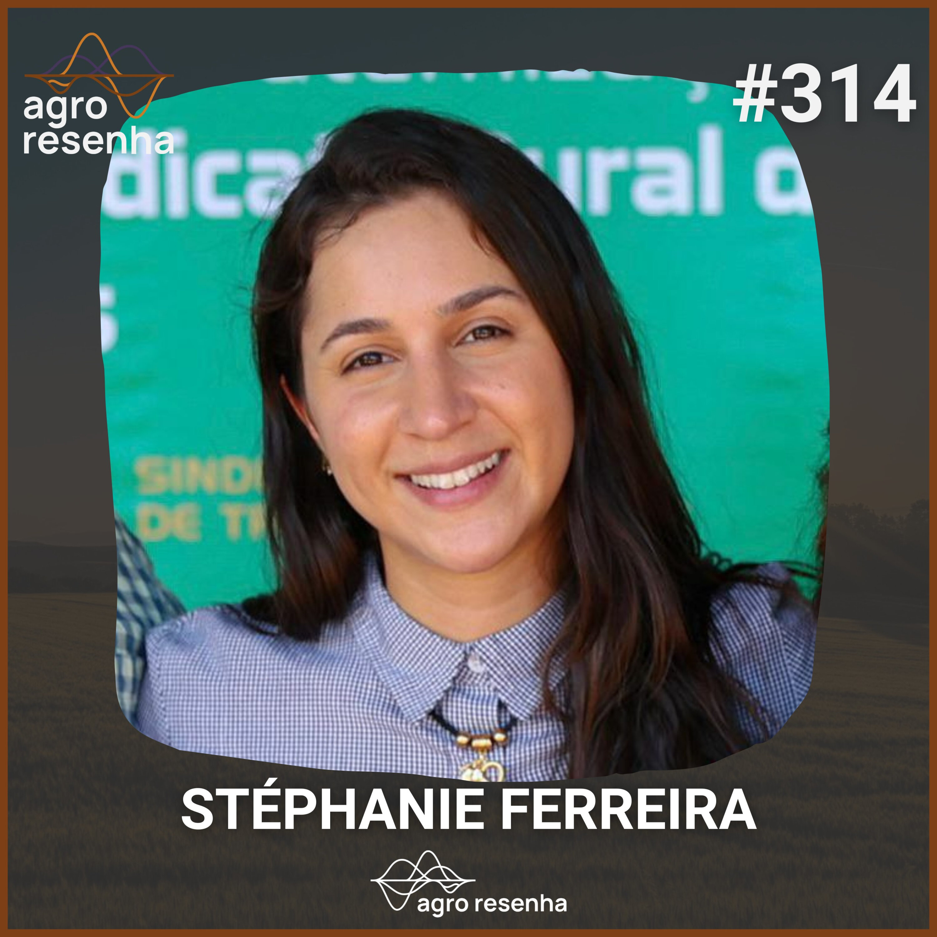 ARP#314 - A nova geração de mulheres que transformam o agronegócio