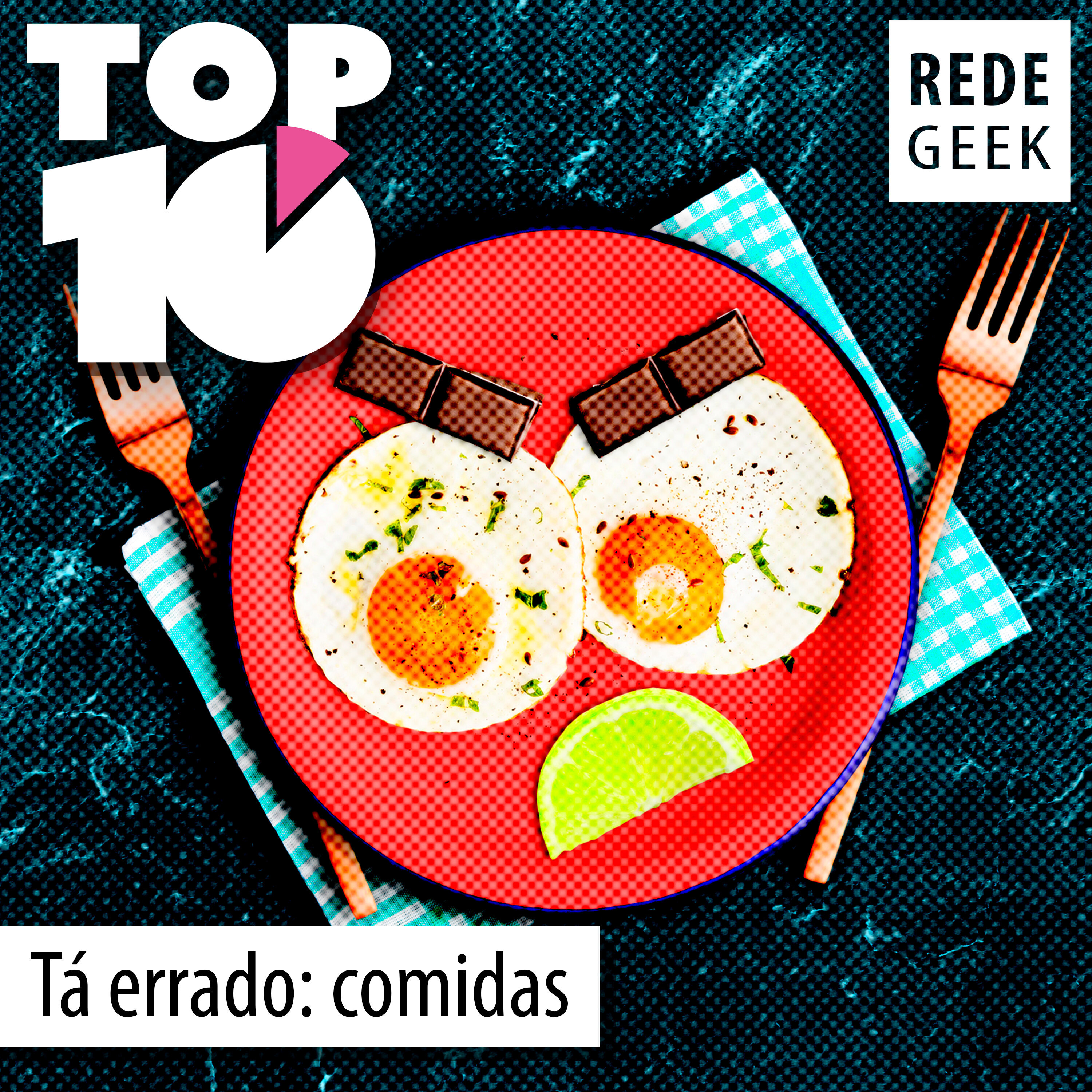 TOP 10 - Tá errado: comidas episode artwork