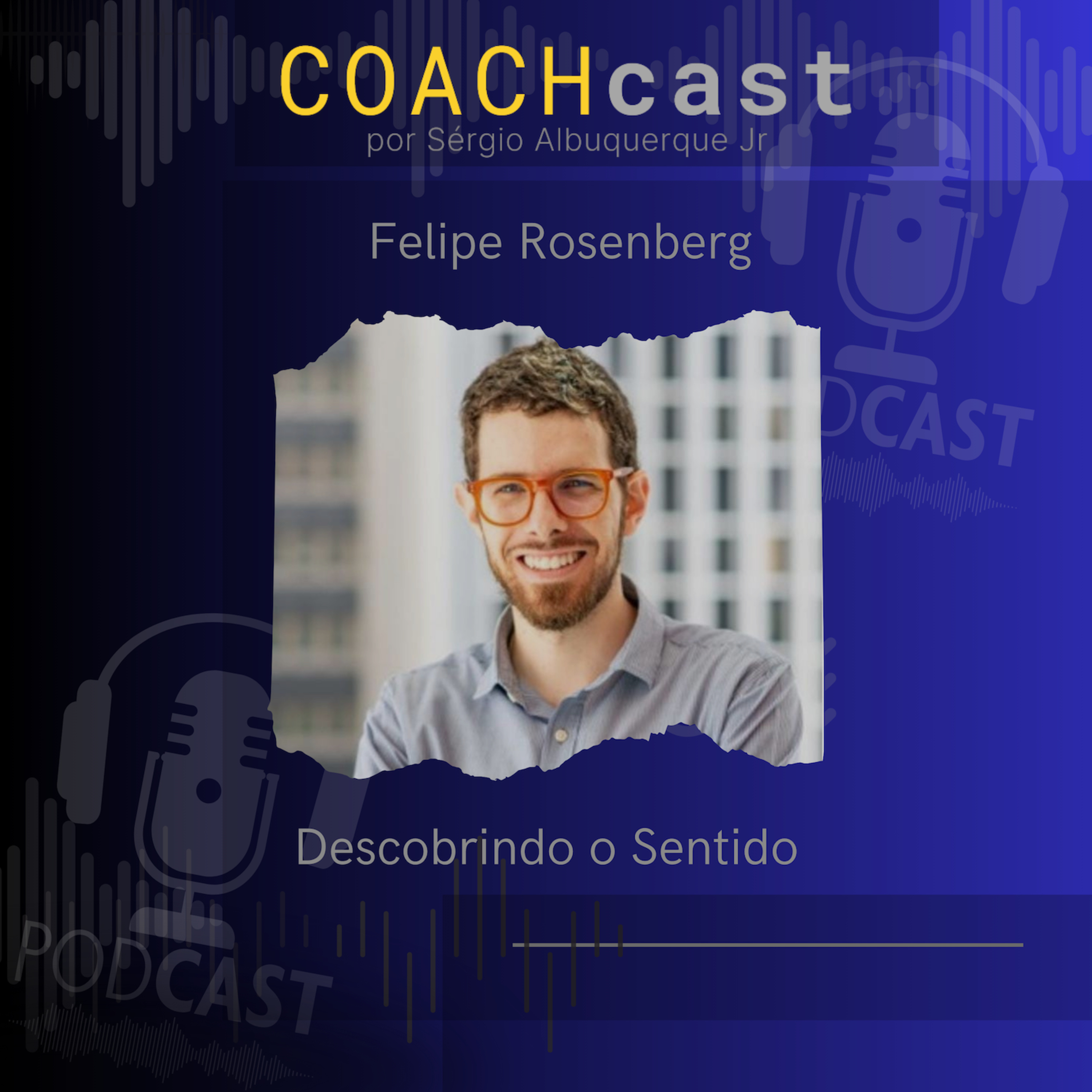 COACHcast | Lições reais de carreira e liderança