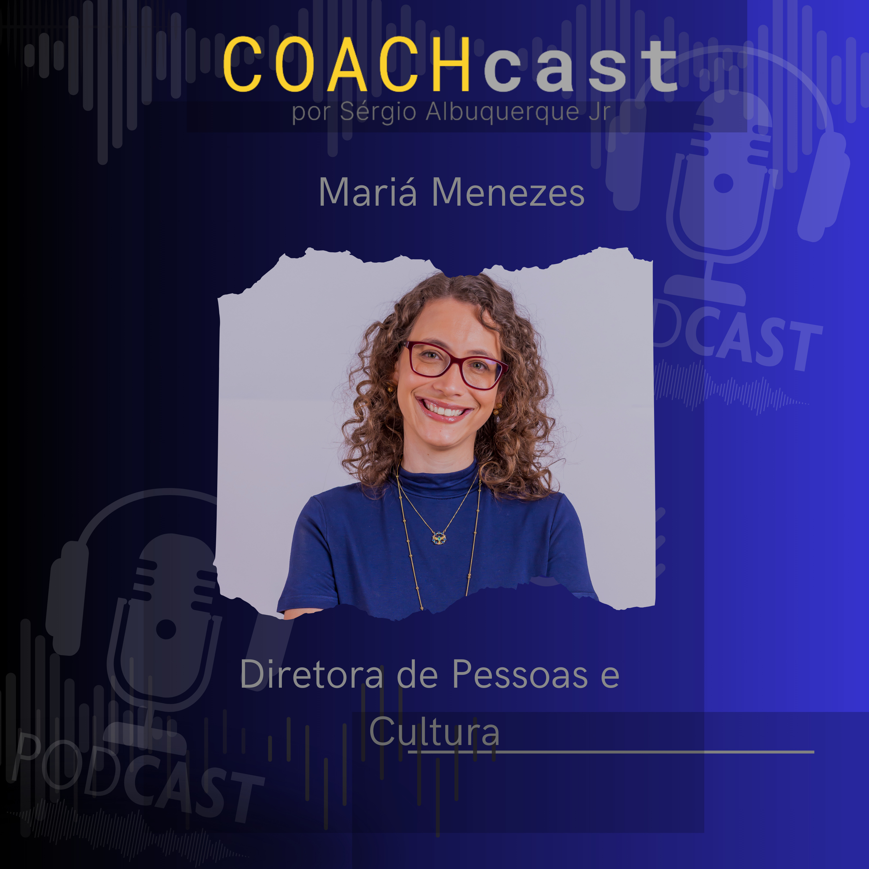 COACHcast | Lições reais de carreira e liderança