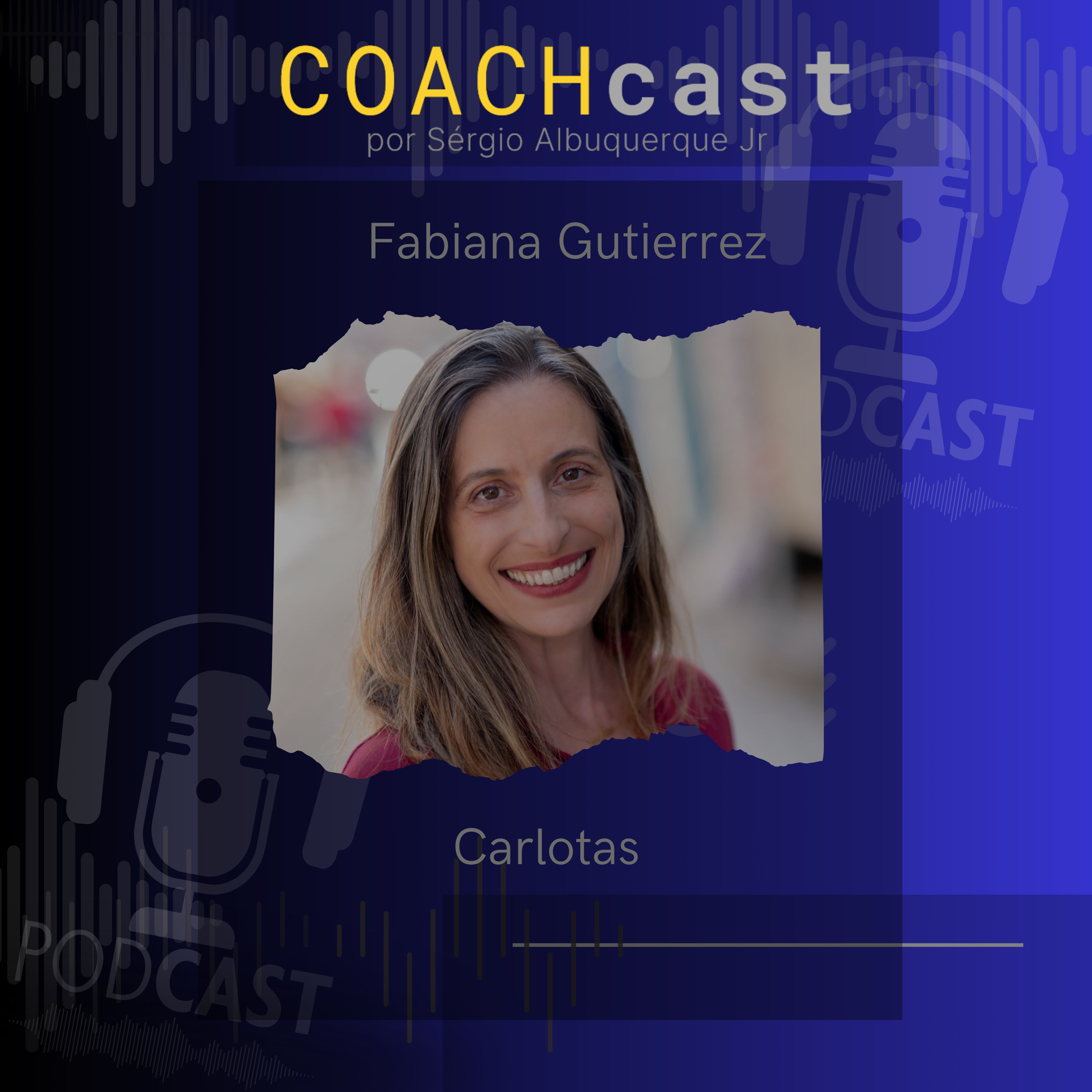 COACHcast | Lições reais de carreira e liderança