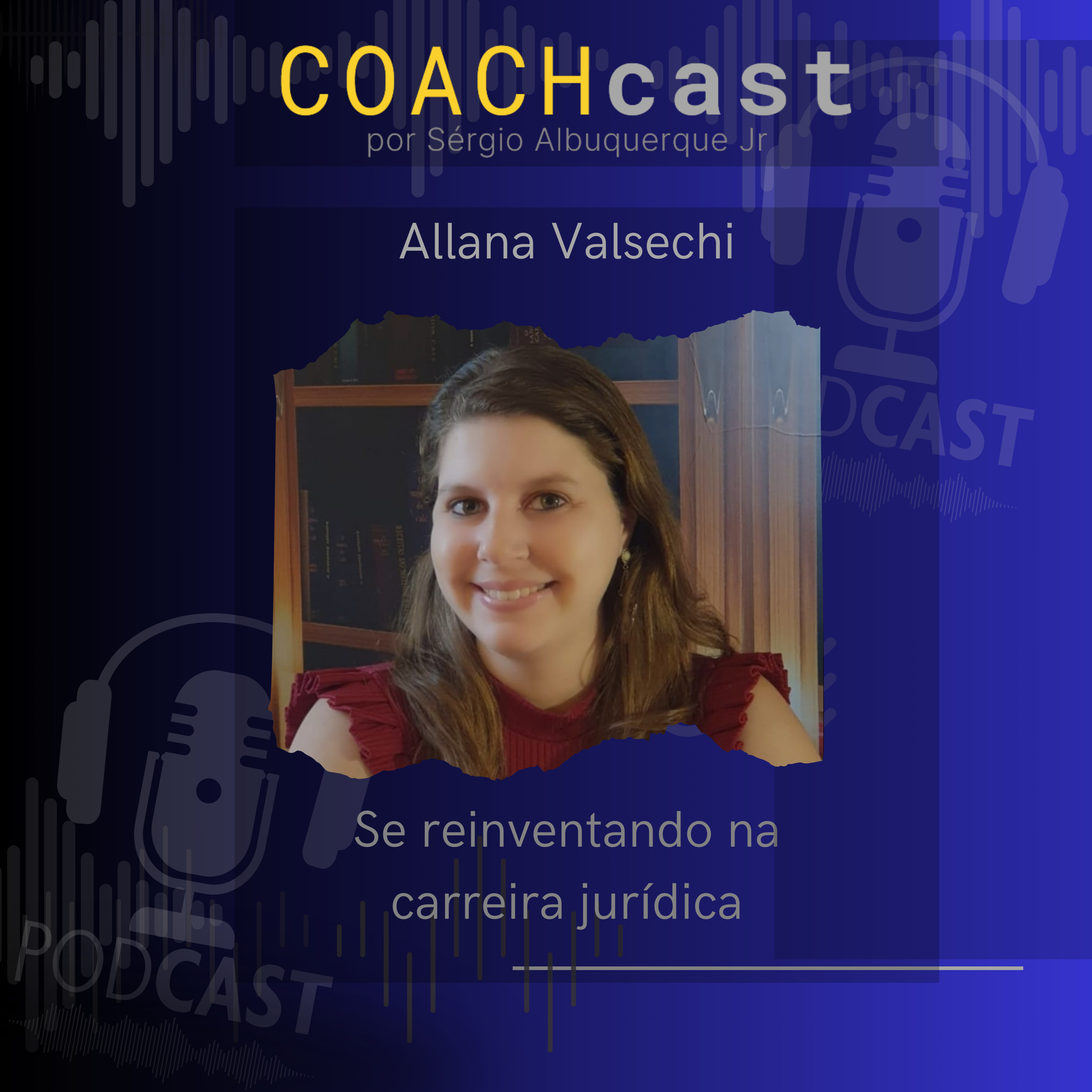 COACHcast | Lições reais de carreira e liderança