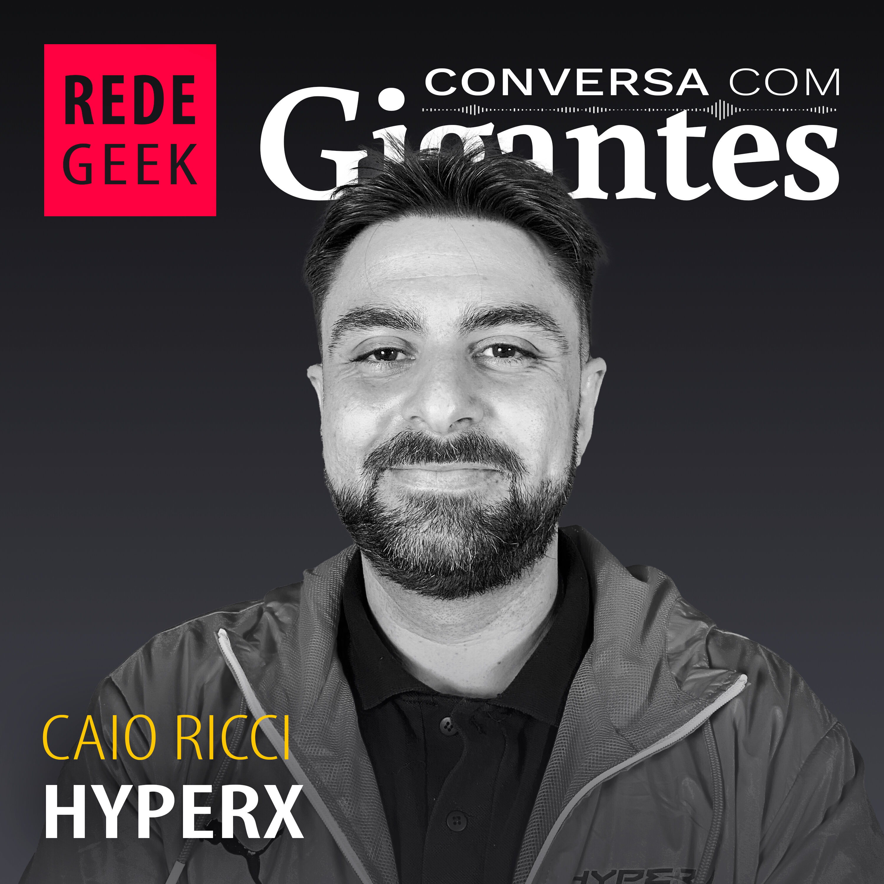 CONVERSA COM GIGANTES - HyperX episode artwork