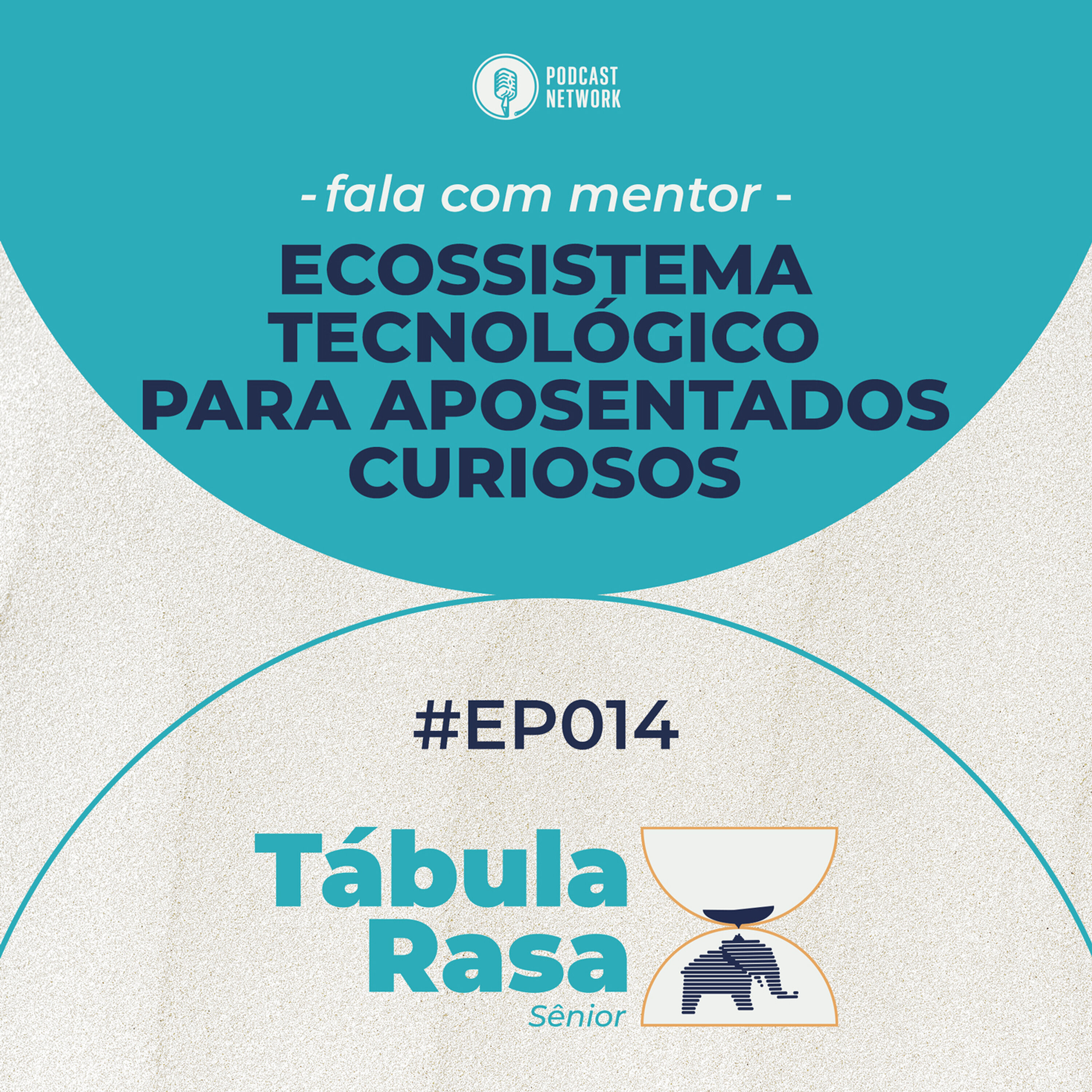 Tabula Rasa S02E14 - Ecossistema tecnológico para aposentados curiosos