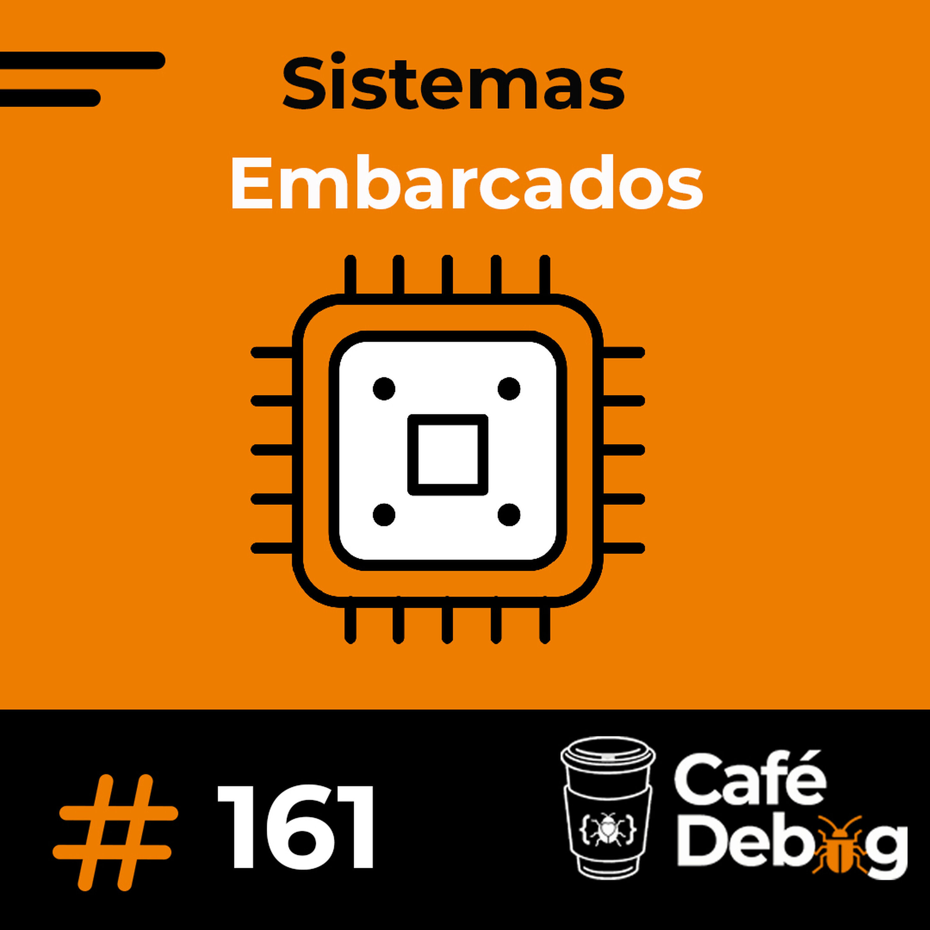 #161 Tudo Sobre Sistemas Embarcados: Aplicações, Carreira e Futuro