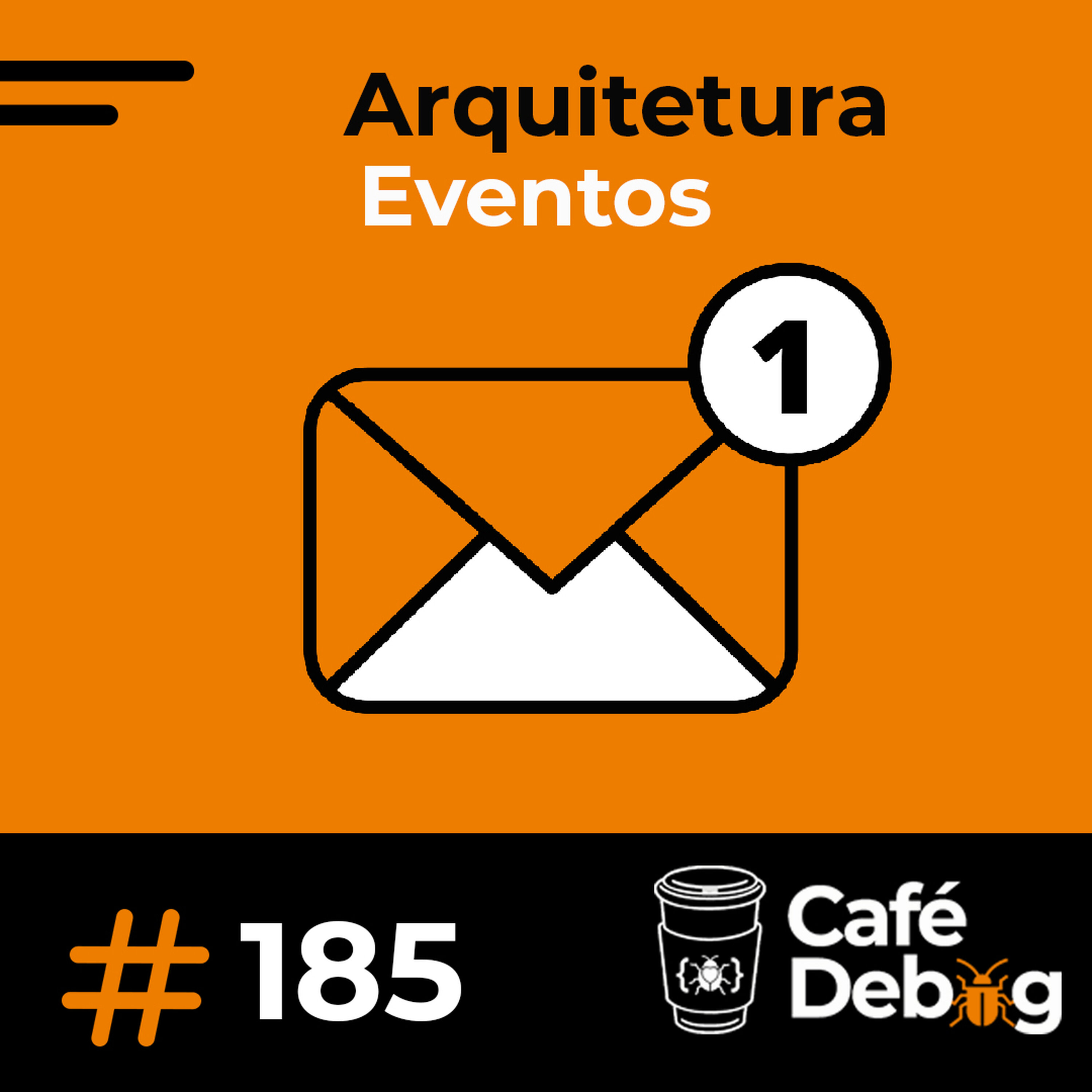 #185 Event Driven - conceitos, estratégias e soluções