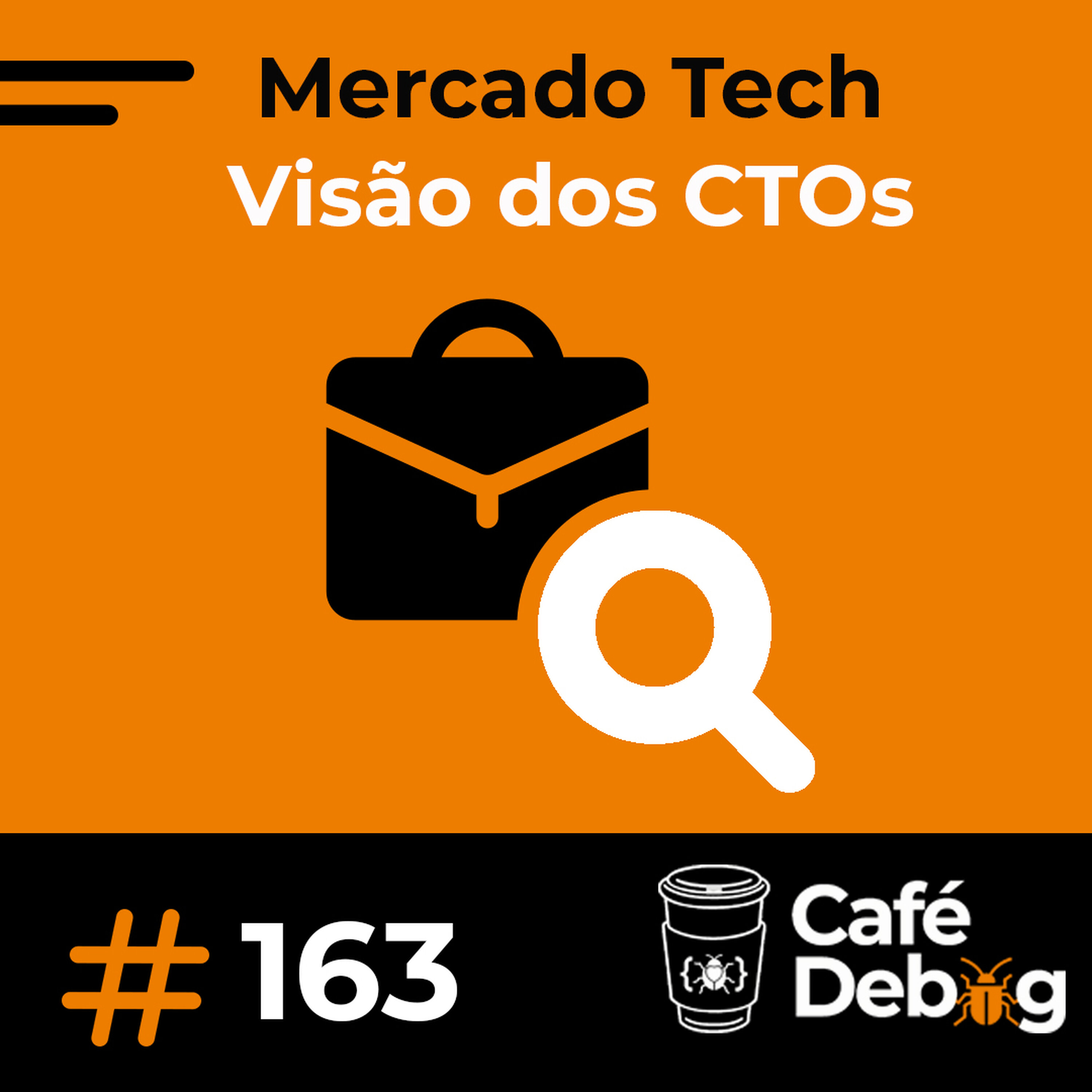 #163 Visão dos CTOs Sobre o Futuro dos Devs no Mercado De Trabalho