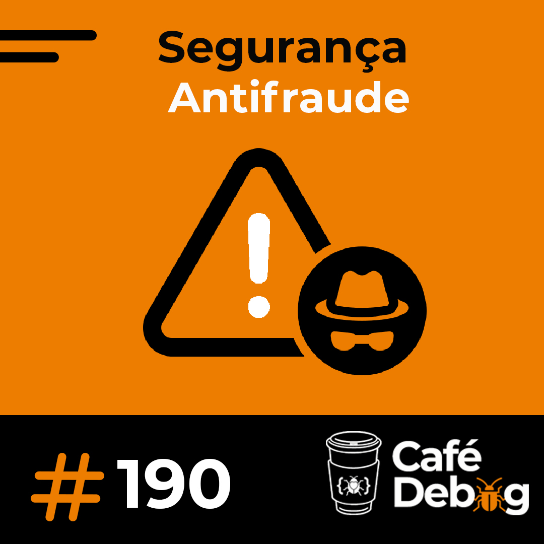 #190 Engenharia de cibersegurança em antifraude