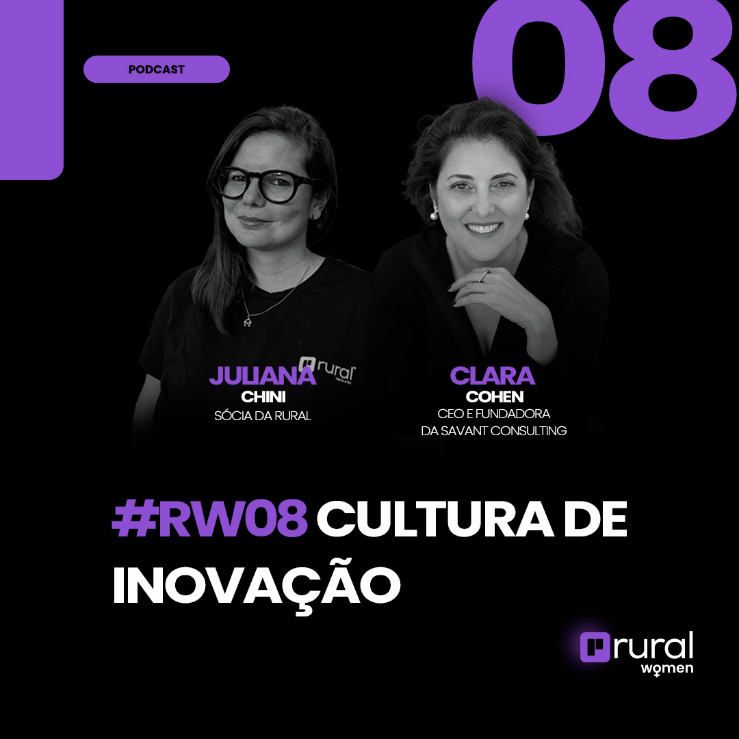 #RW08 Cultura de inovação, com Clara Cohen (Savant Consulting)