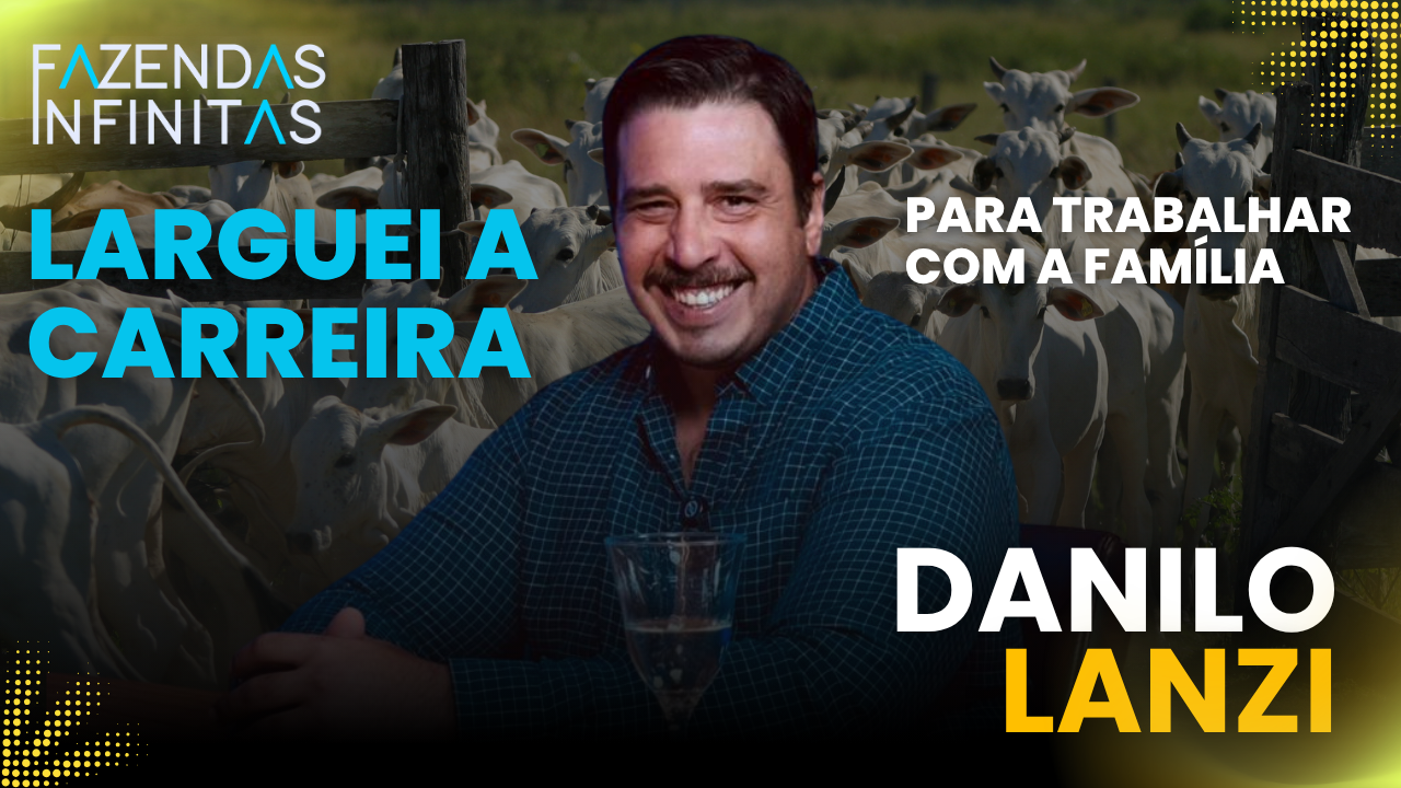EP. 29: Danilo Lanzi - PECUÁRIA, CARREIRA E FAMÍLIA