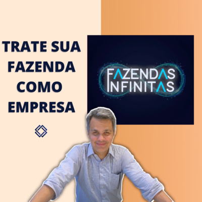 Ep.1 - TRATE SUA FAZENDA COMO UMA EMPRESA