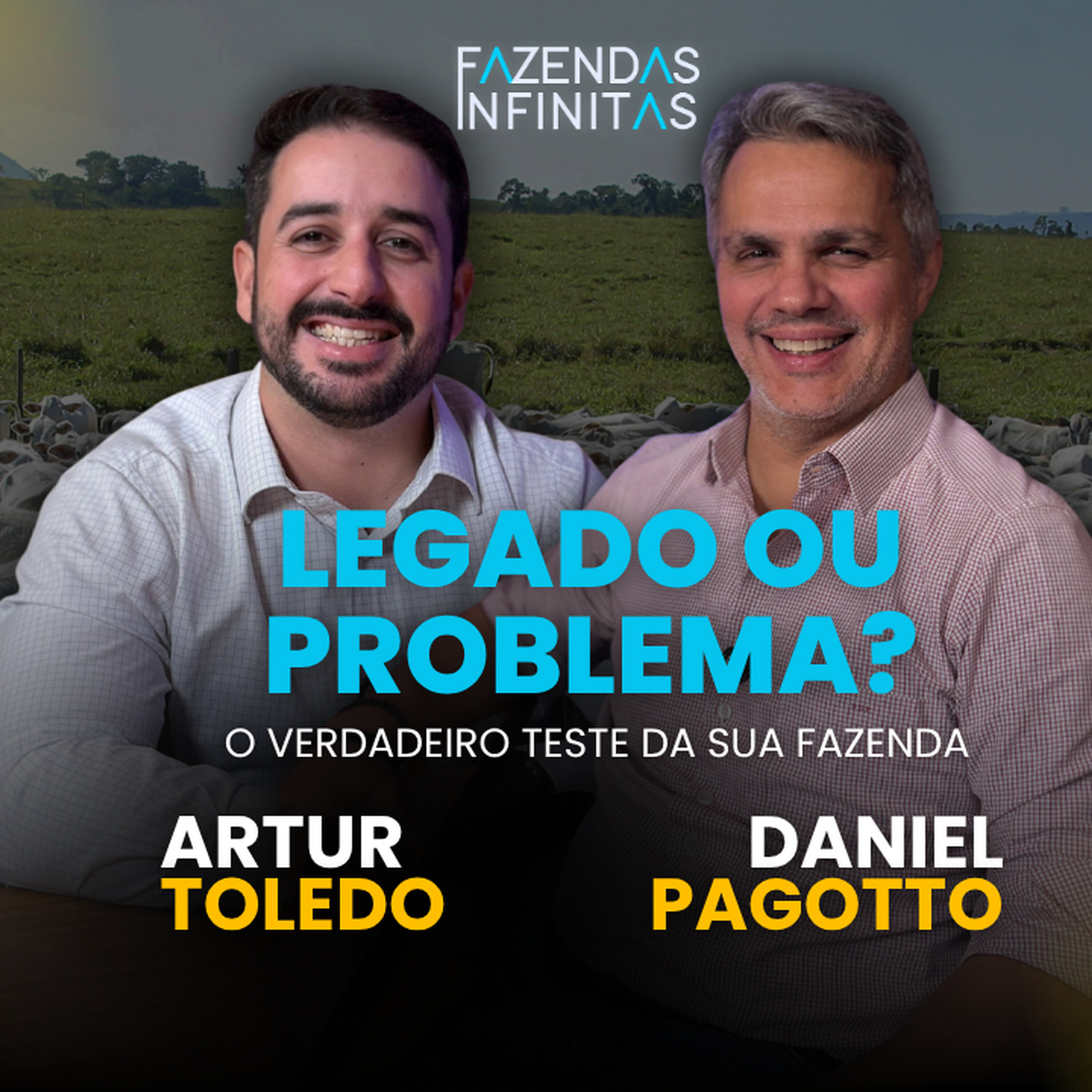 EP. 33: Daniel Pagotto e Artur Toledo - Como Fazendas de Sucesso Chegam à Próxima Geração episode artwork