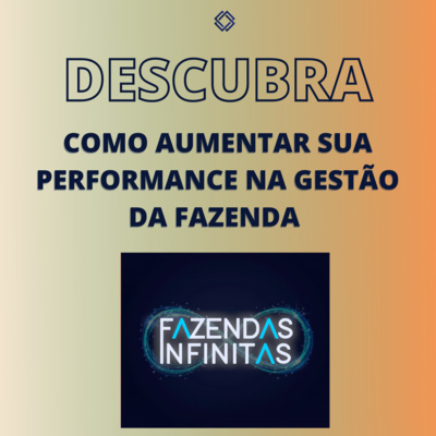 Ep.5 - COMO AUMENTAR SUA PERFORMANCE NA GESTÃO DA FAZENDA