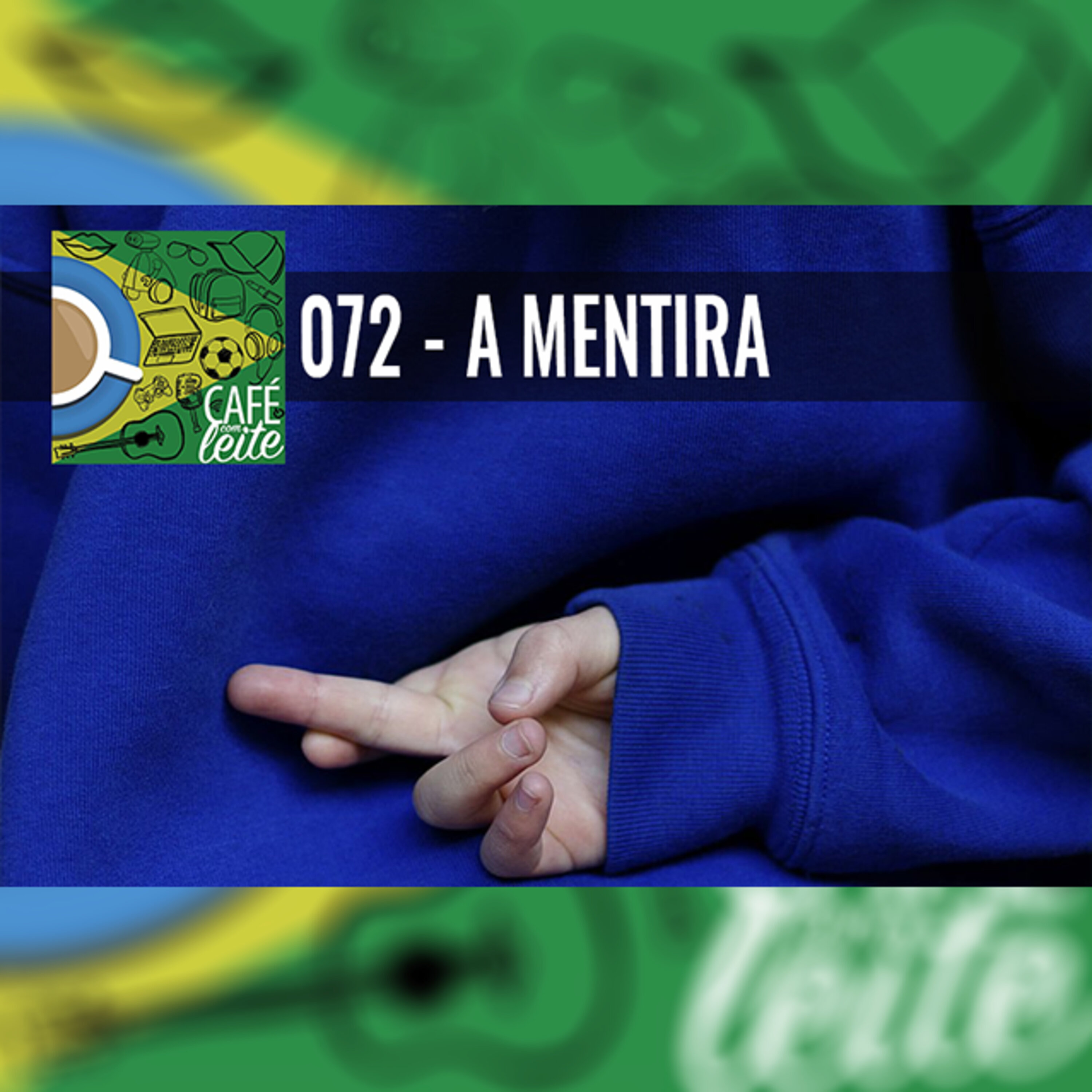 Café Com Leite 72 - A Mentira