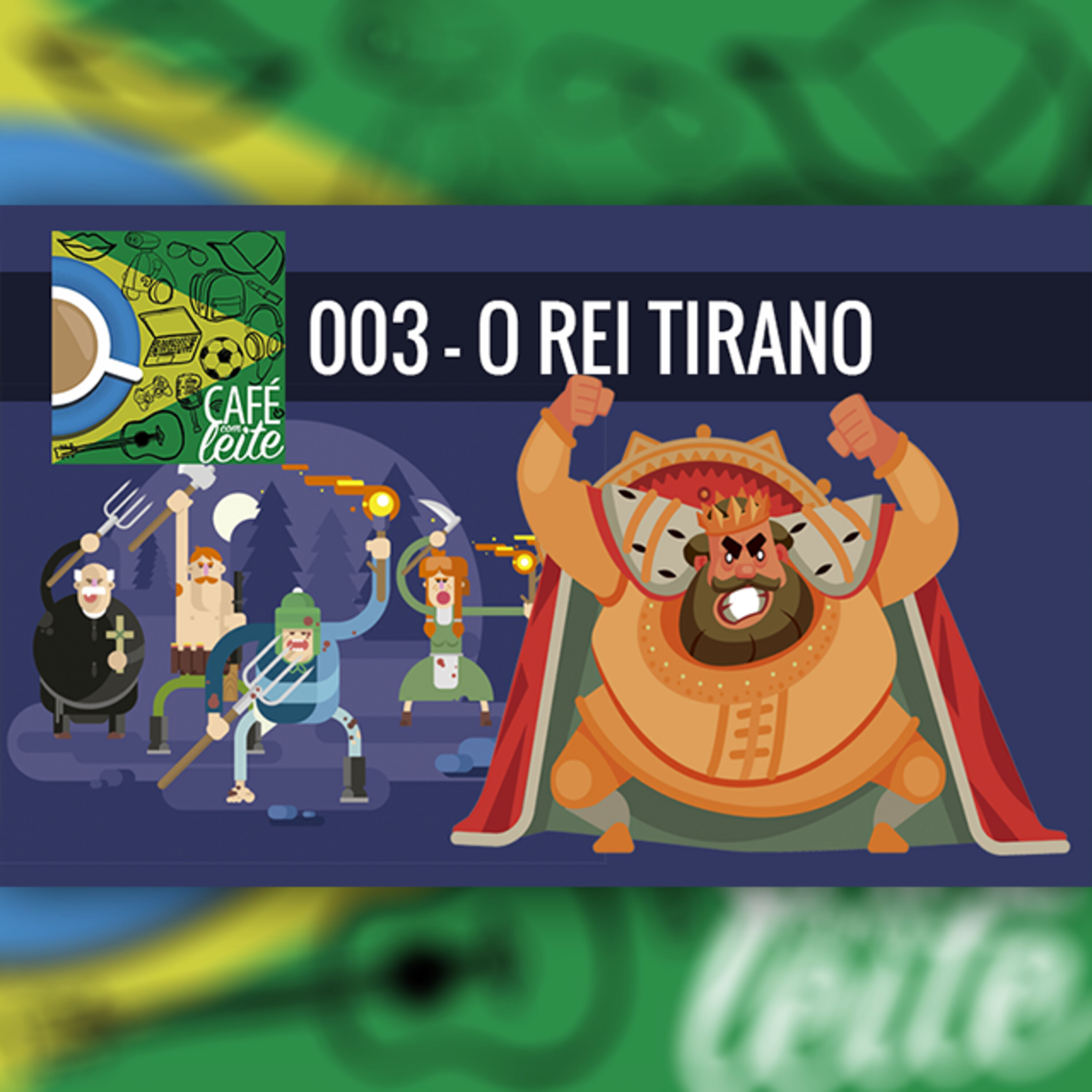 Café Com Leite 03 - Os Reis Tiranos