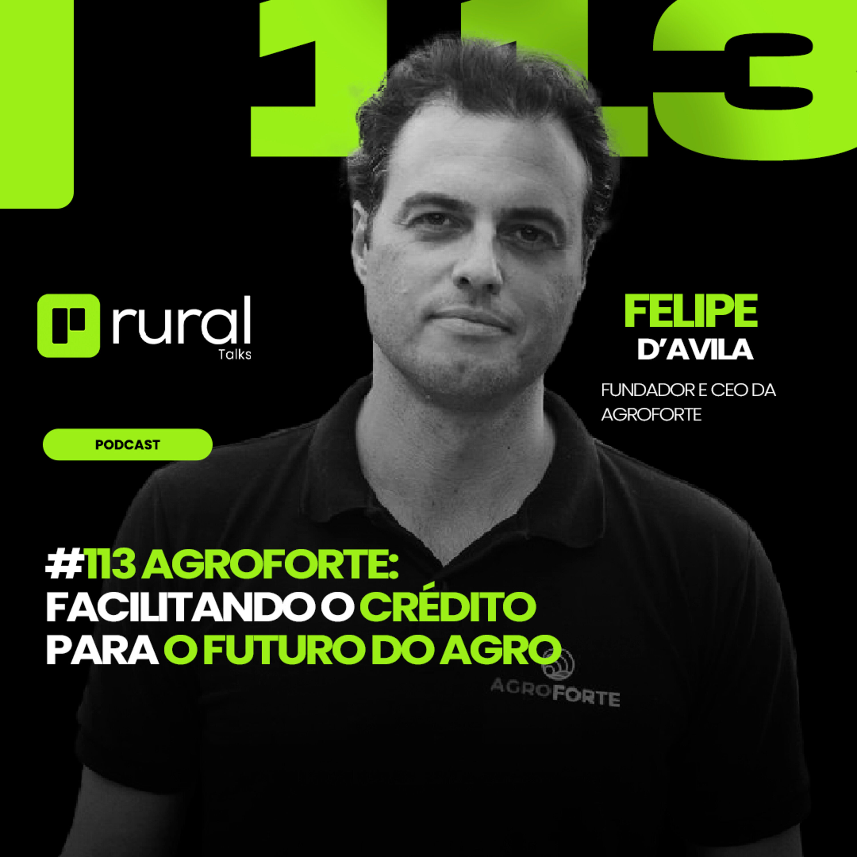 #113 Agroforte: Facilitando o Crédito para o Futuro do Agro