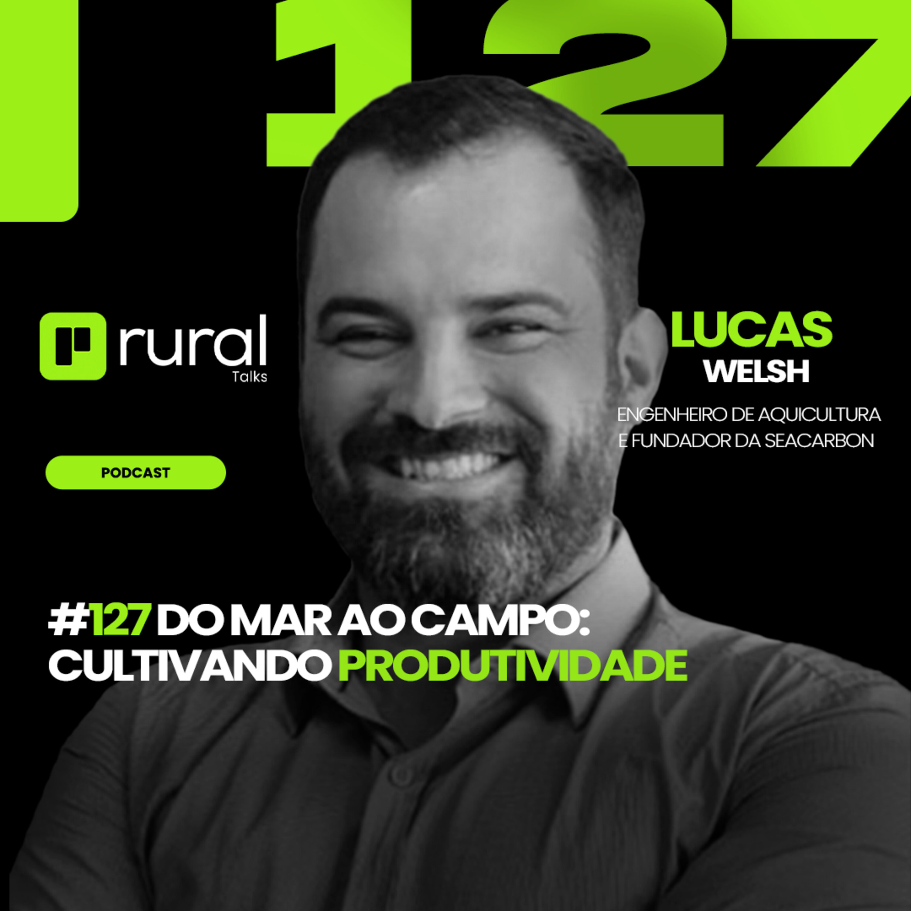 #127 Do Mar ao Campo: Cultivando Produtividade