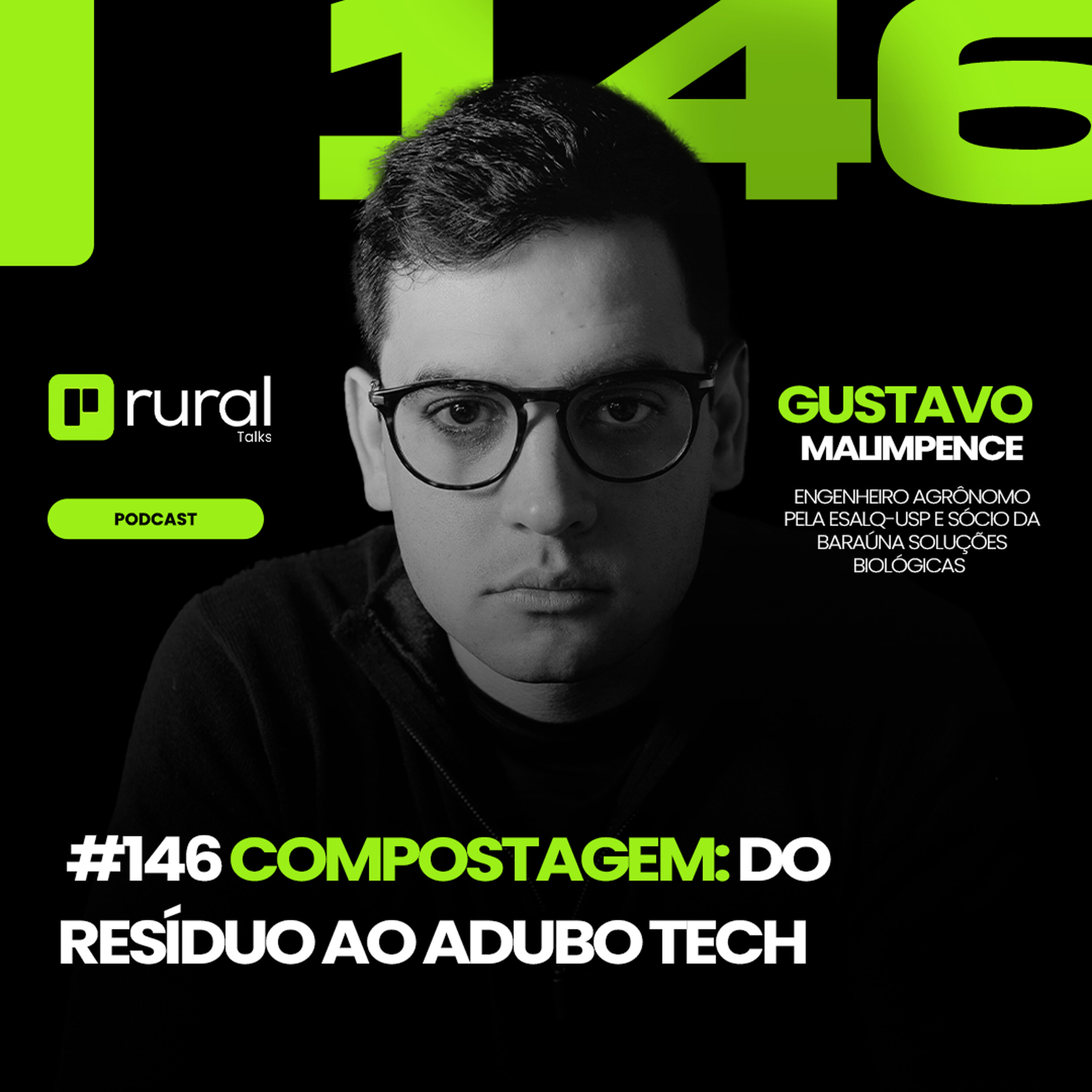 #146 Compostagem: do resíduo ao adubo tech, com Gustavo Malimpence (Baraúna)