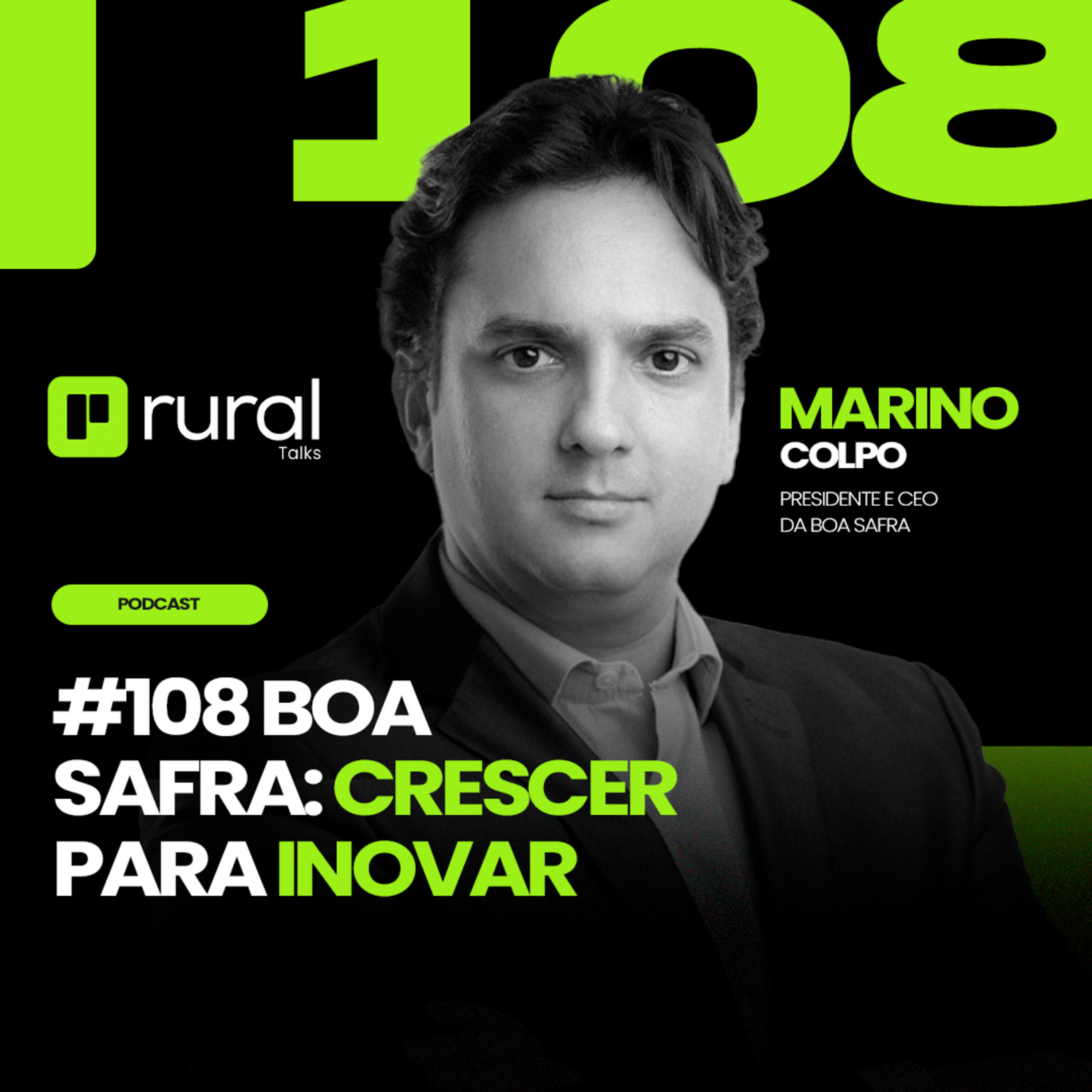 #108 Boa Safra: Crescer para Inovar