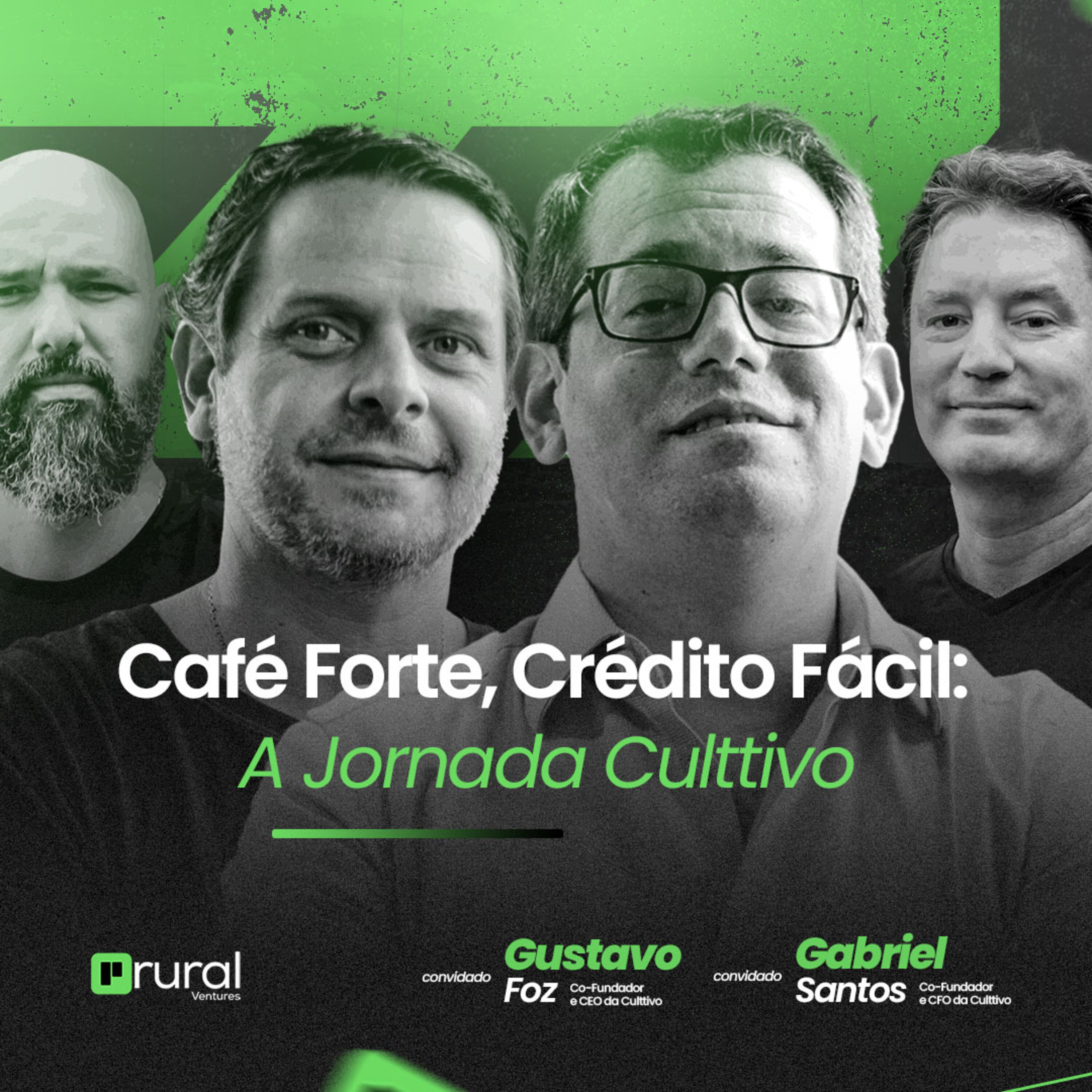 #77 Café Forte, Crédito Fácil: A Jornada Culttivo