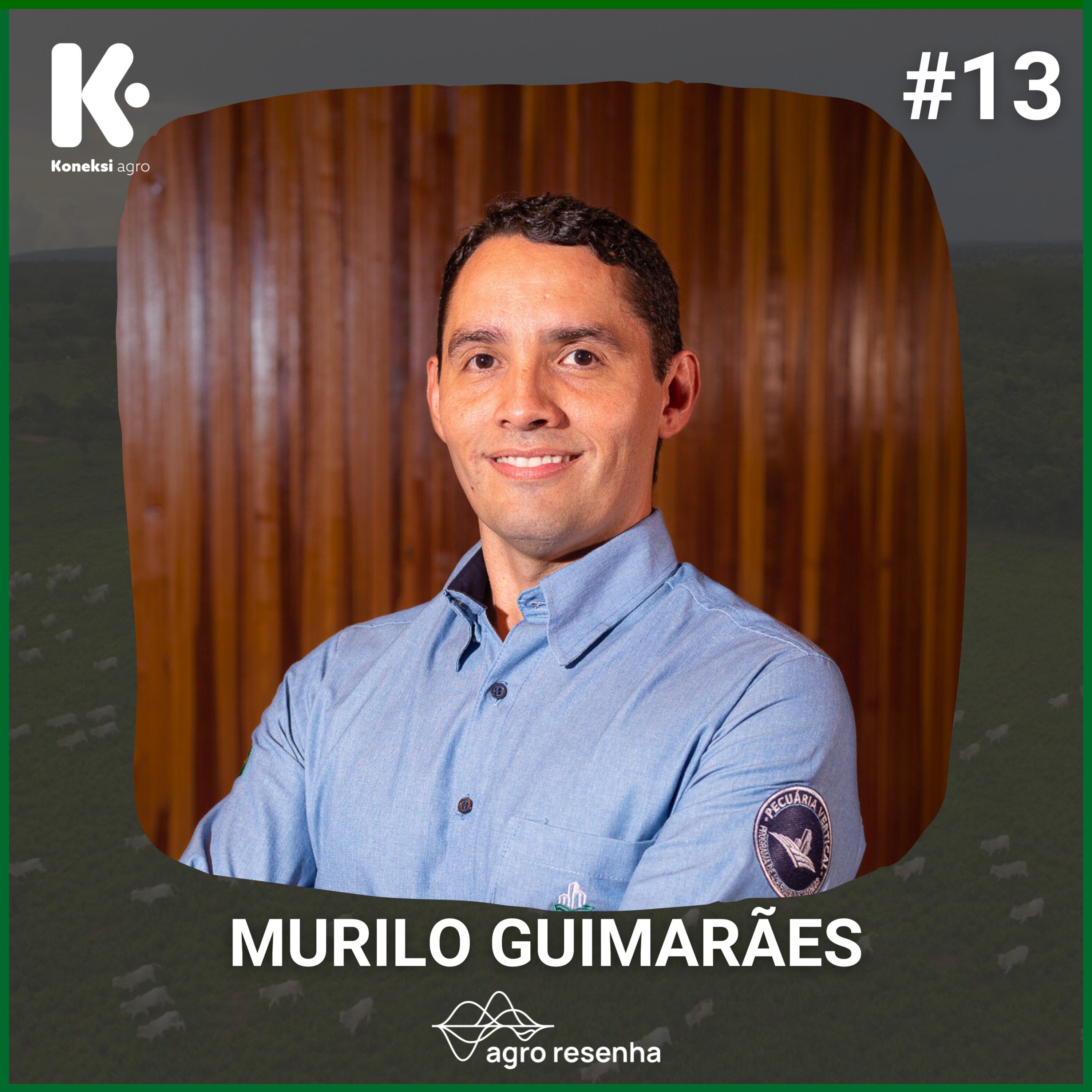 Koneksi Agro #13 - Informação vs. feeling: a importância de decisões assertivas no manejo de pasto