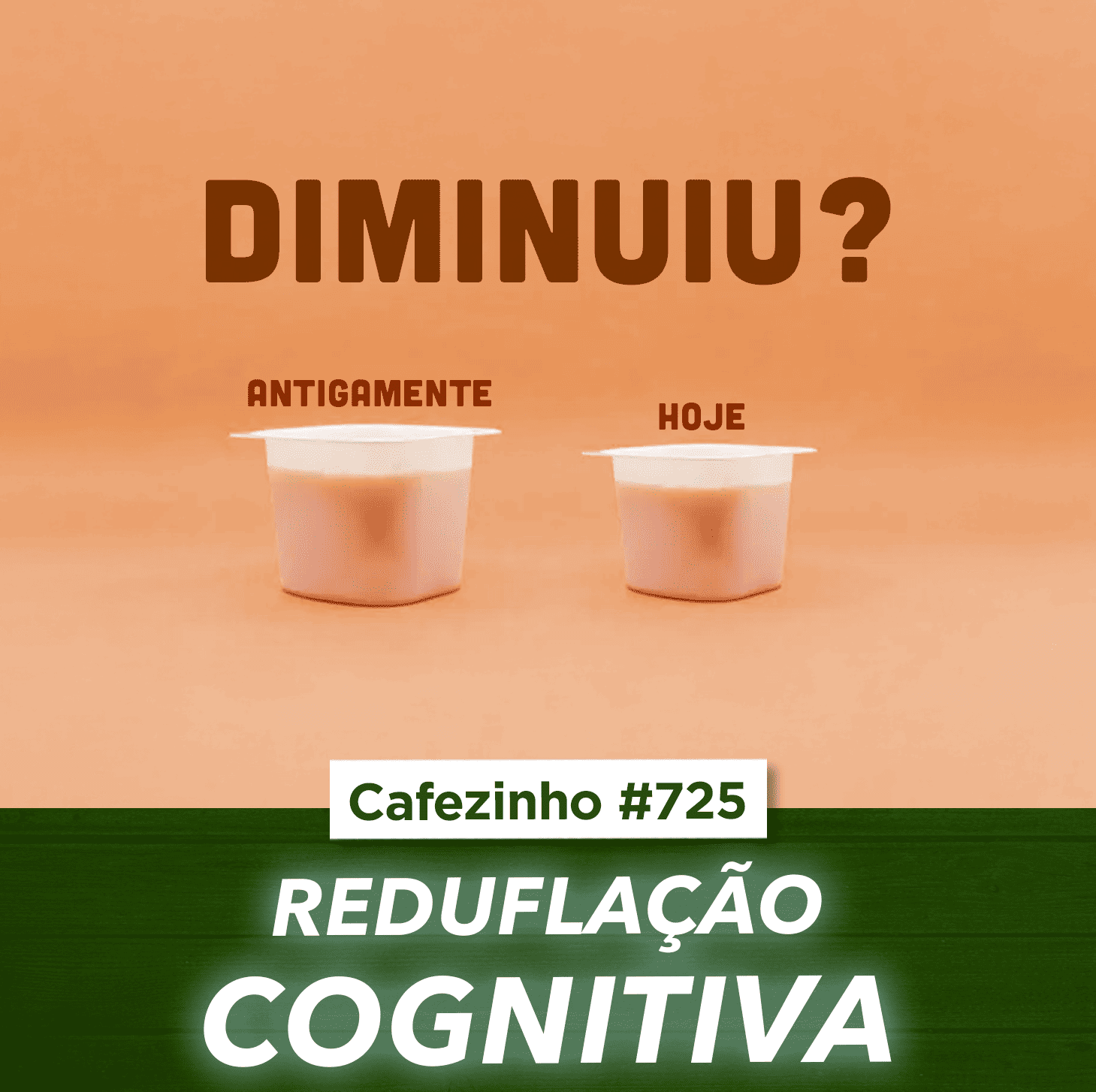 Cafezinho 725 - Reduflação Cognitiva
