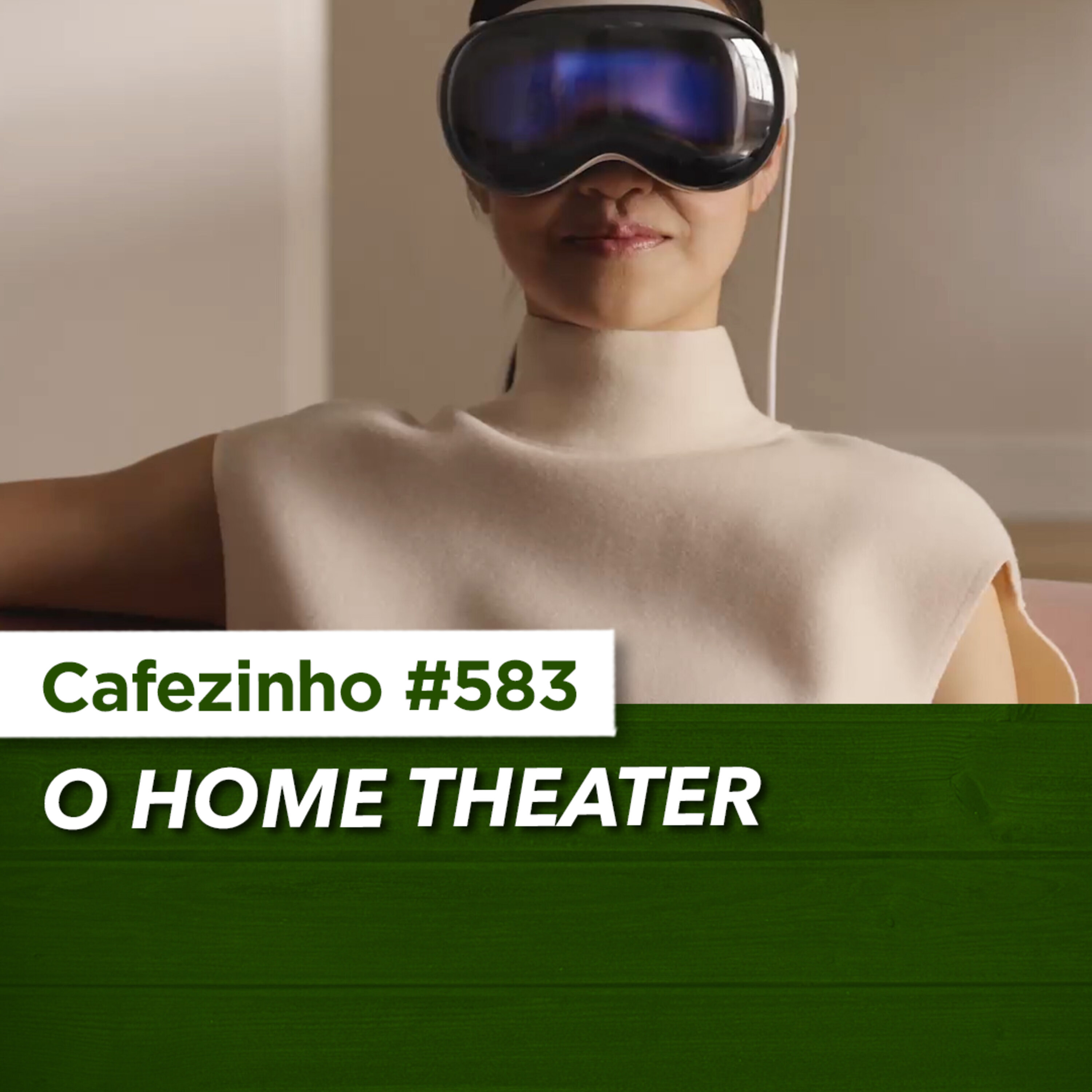 Cafezinho 583 - O Home Theater
