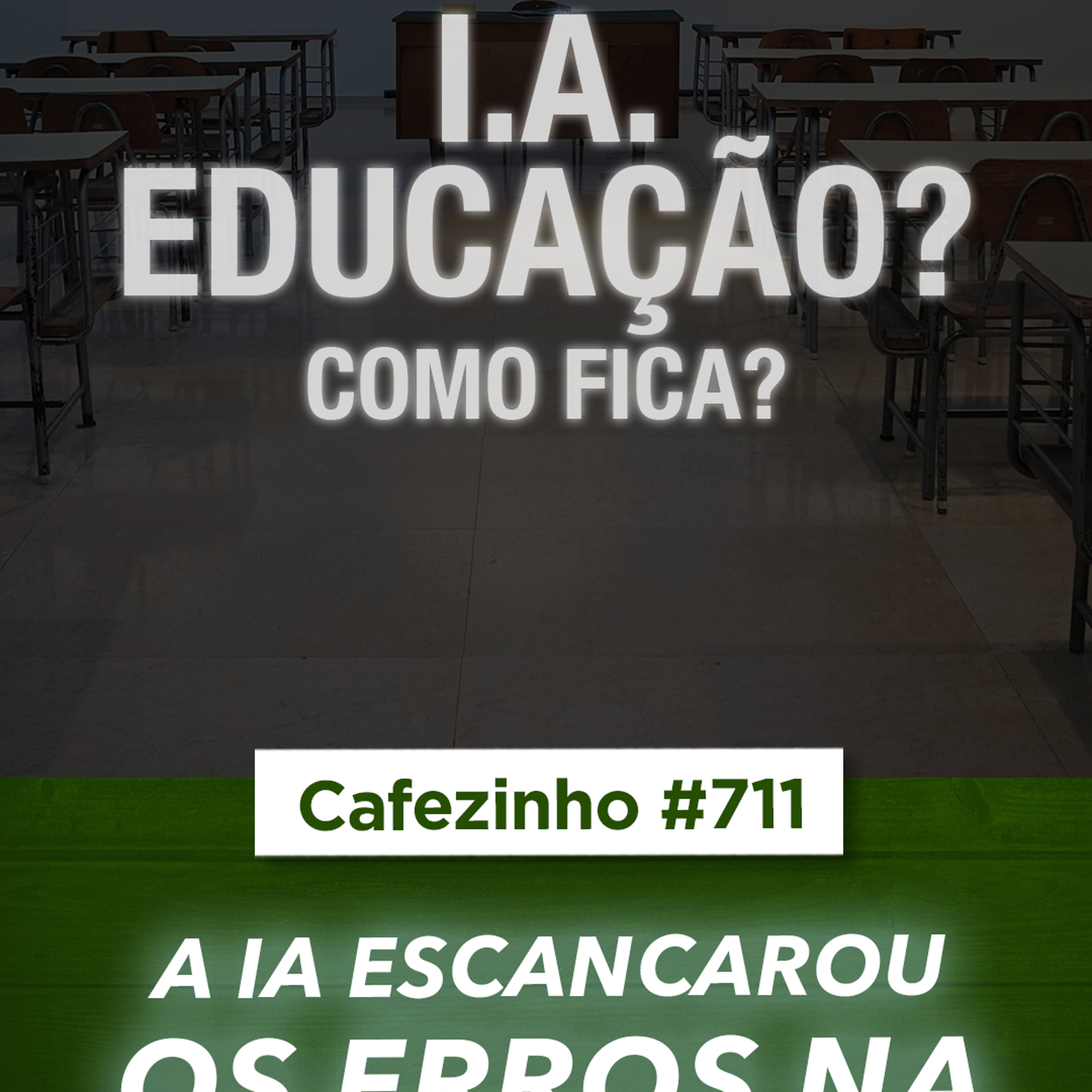 Cafezinho 712 - A IA e a educação