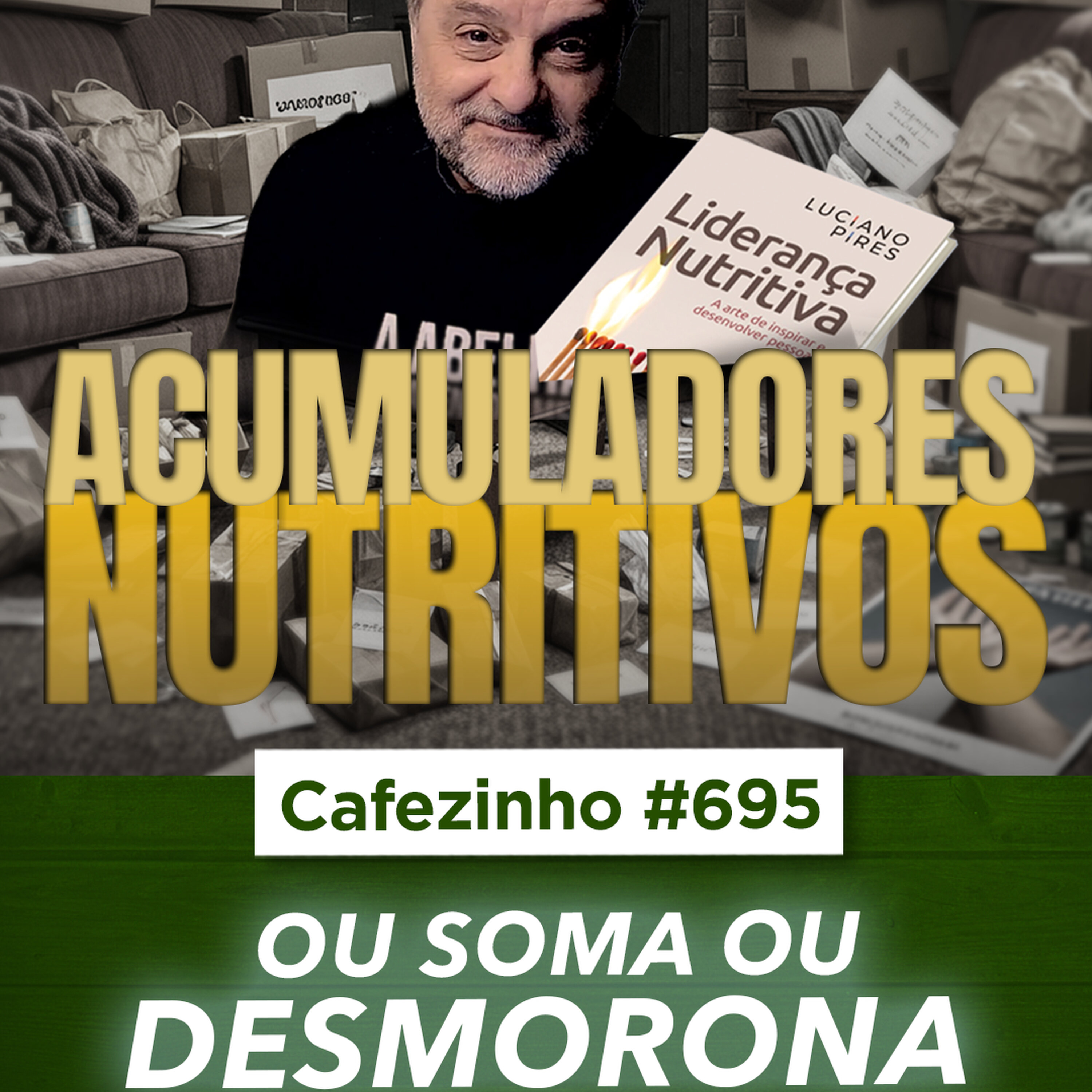 Cafezinho 695 - A lógica da acumulação- Ou soma ou desmorona