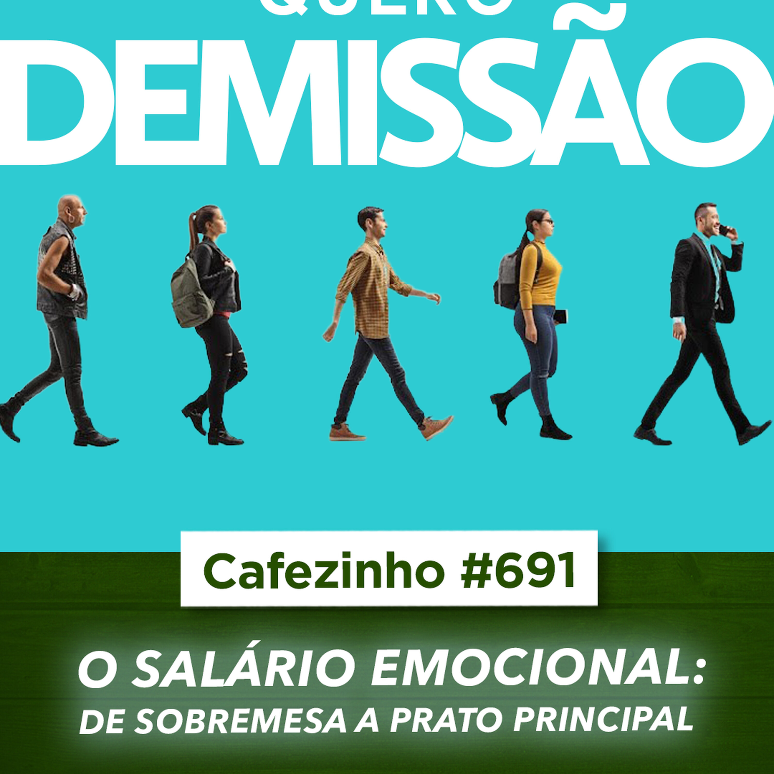 Cafezinho 691 - O Salário Emocional