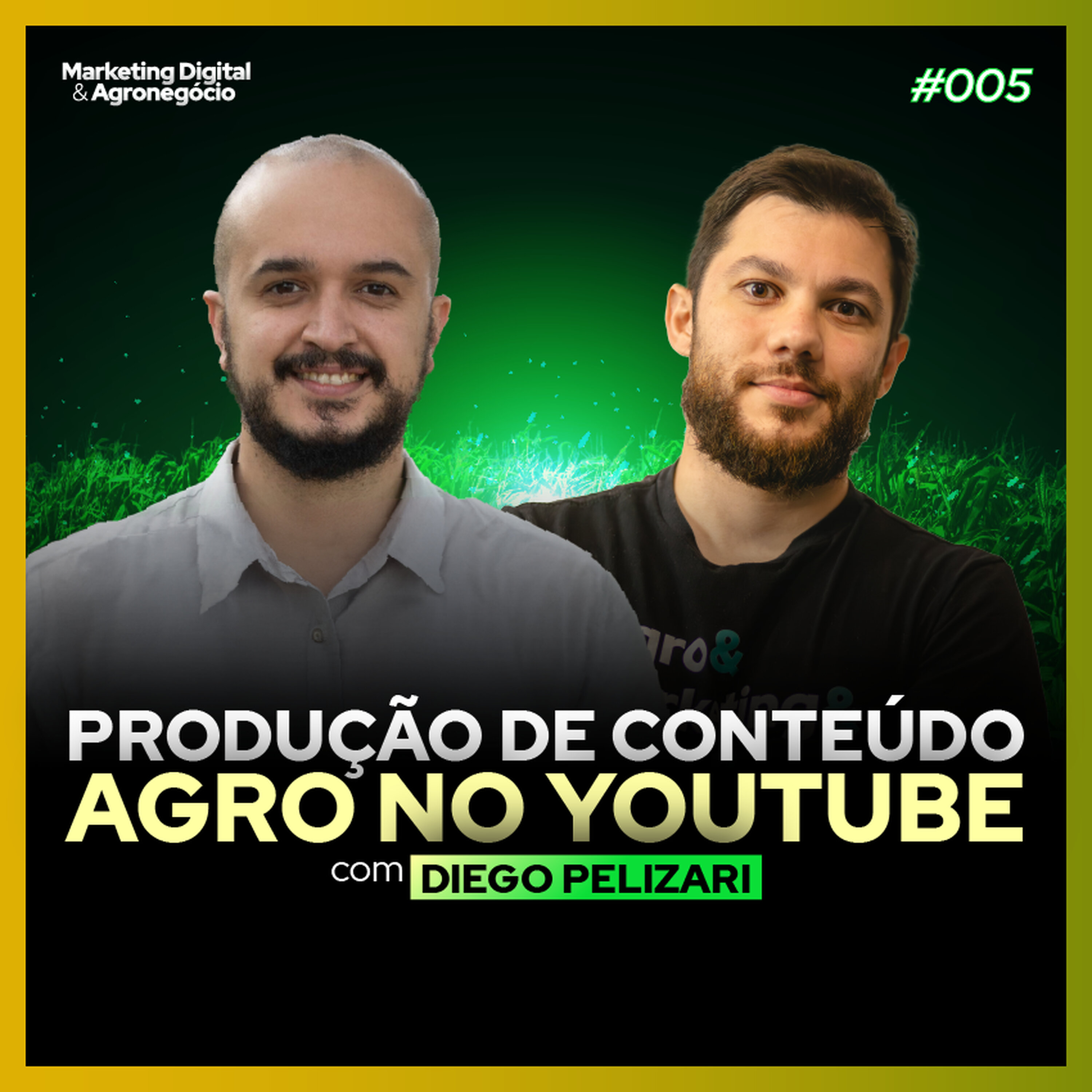 #5 Produção de Conteúdo Agro no YouTube: Diego Pelizari | Marketing Digital & Agronegócio