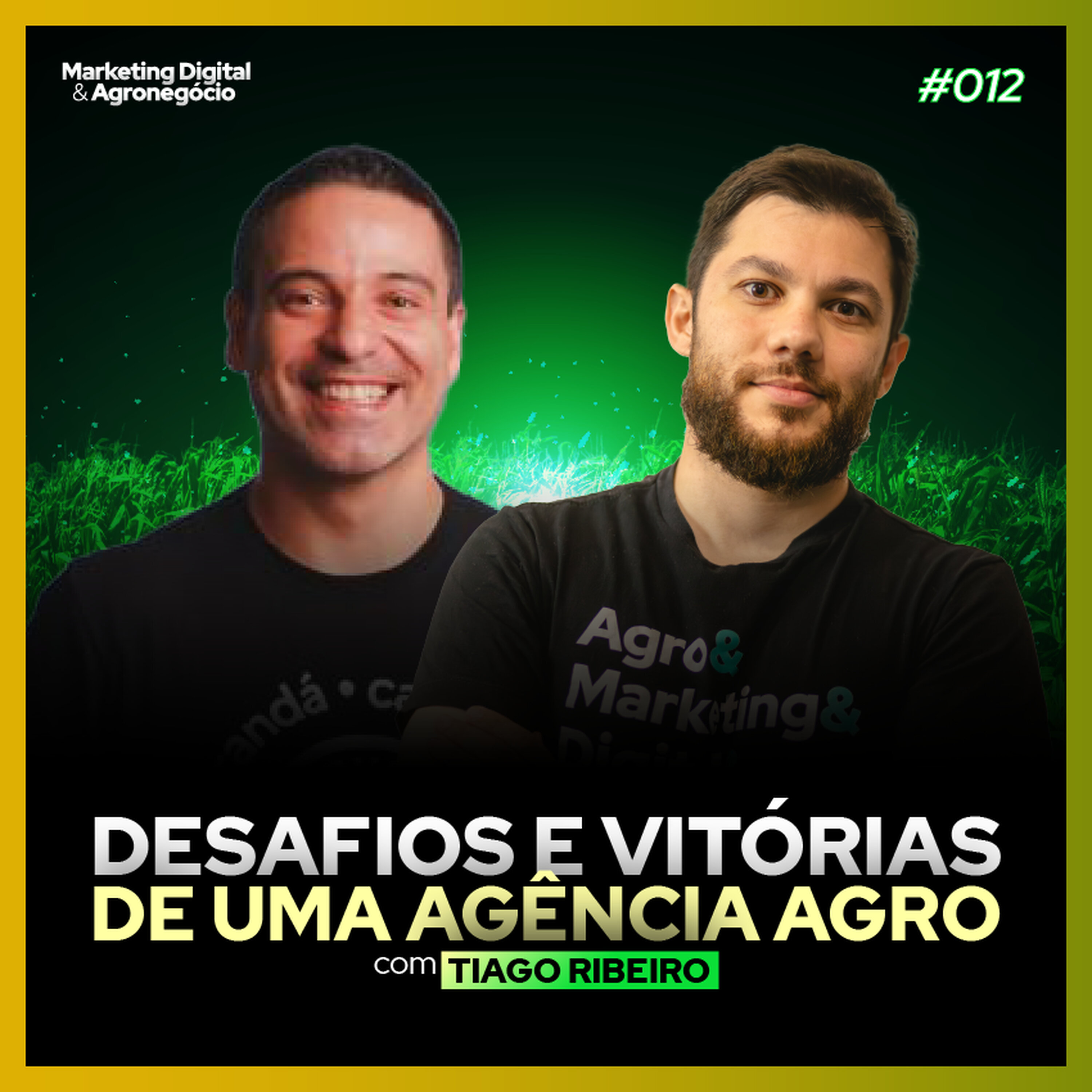#12 - Desafios e Vitórias de uma Agência Agro: Tiago Carandá Digital | Marketing Digital & Agronegócio
