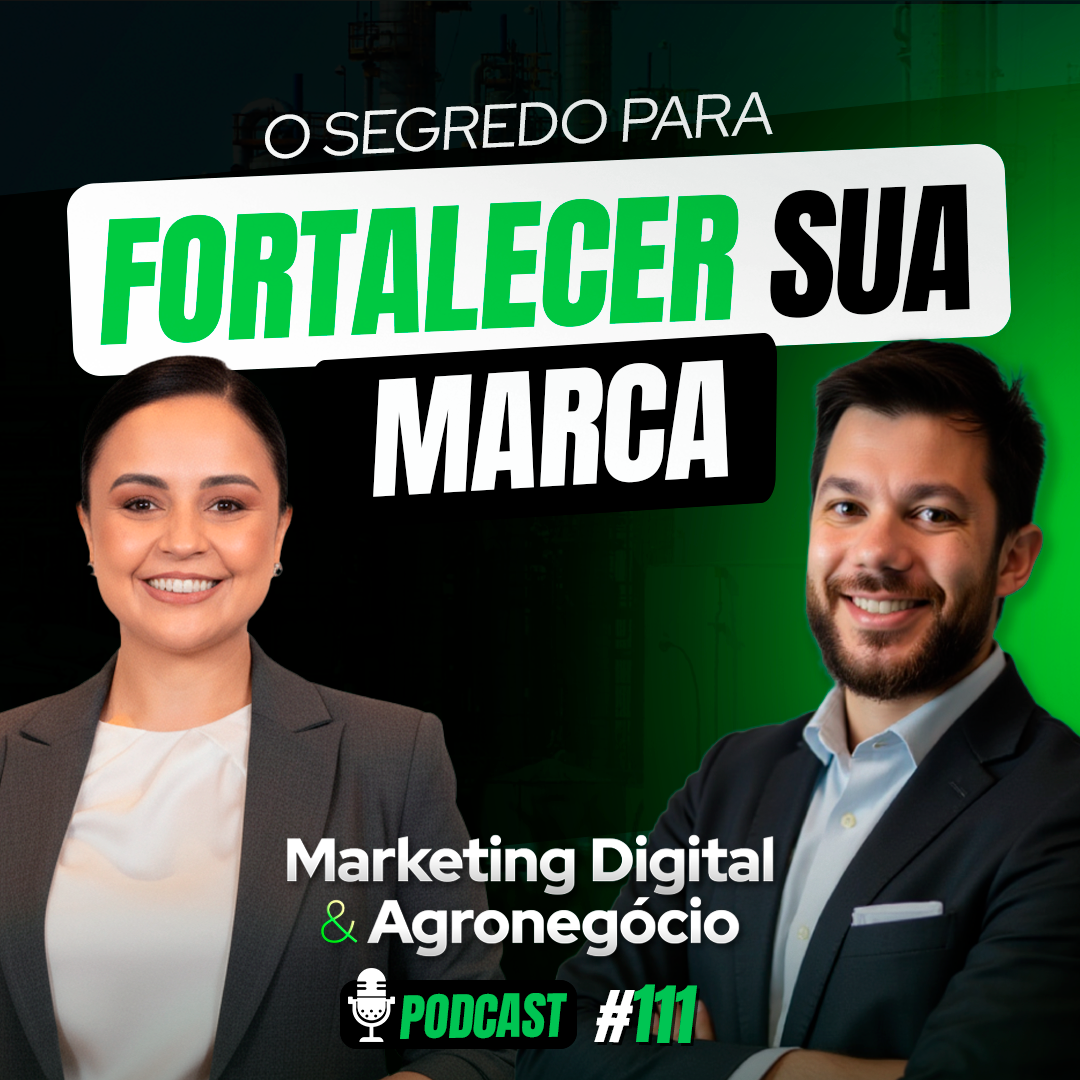 #111 - Eventos do Agro! O segredo pra fortalecer sua marca