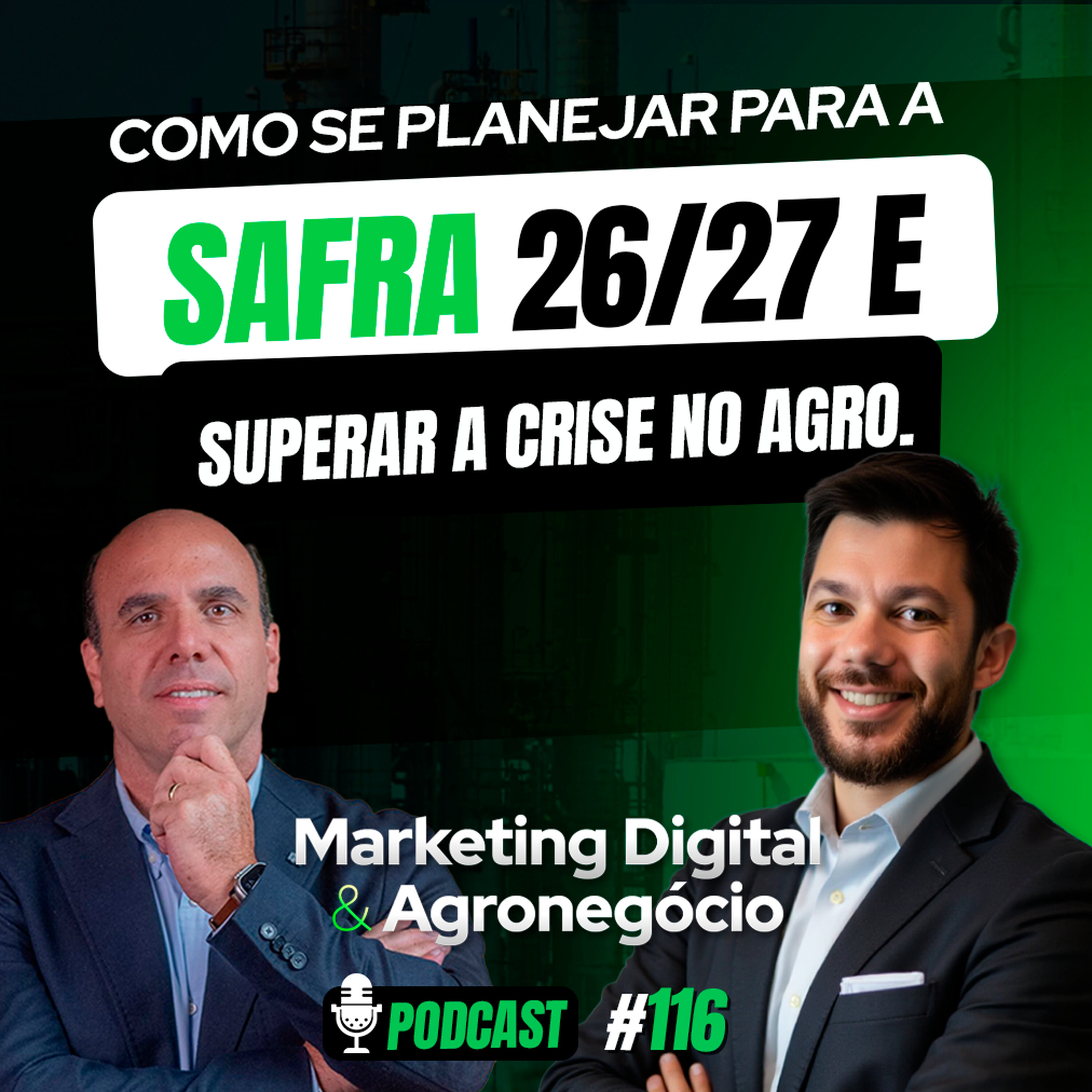 #116 - Como se planejar pra safra 26-27 e superar a crise no agro episode artwork