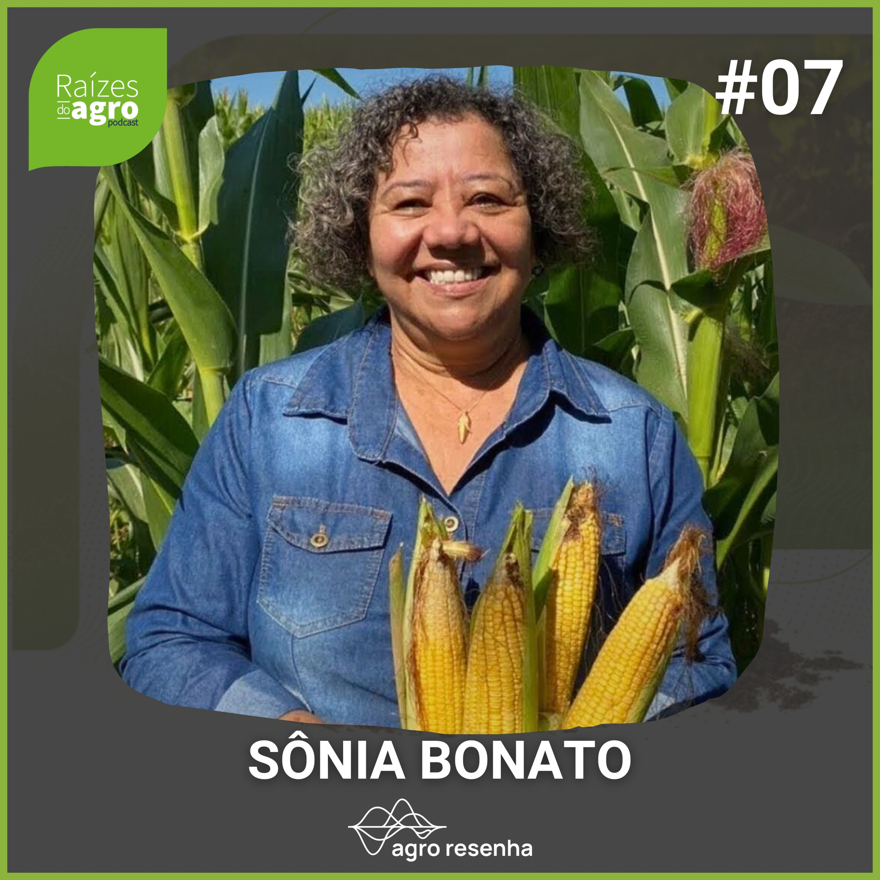 Raízes do agro #07 - A força e a perseverança de uma produtora rural