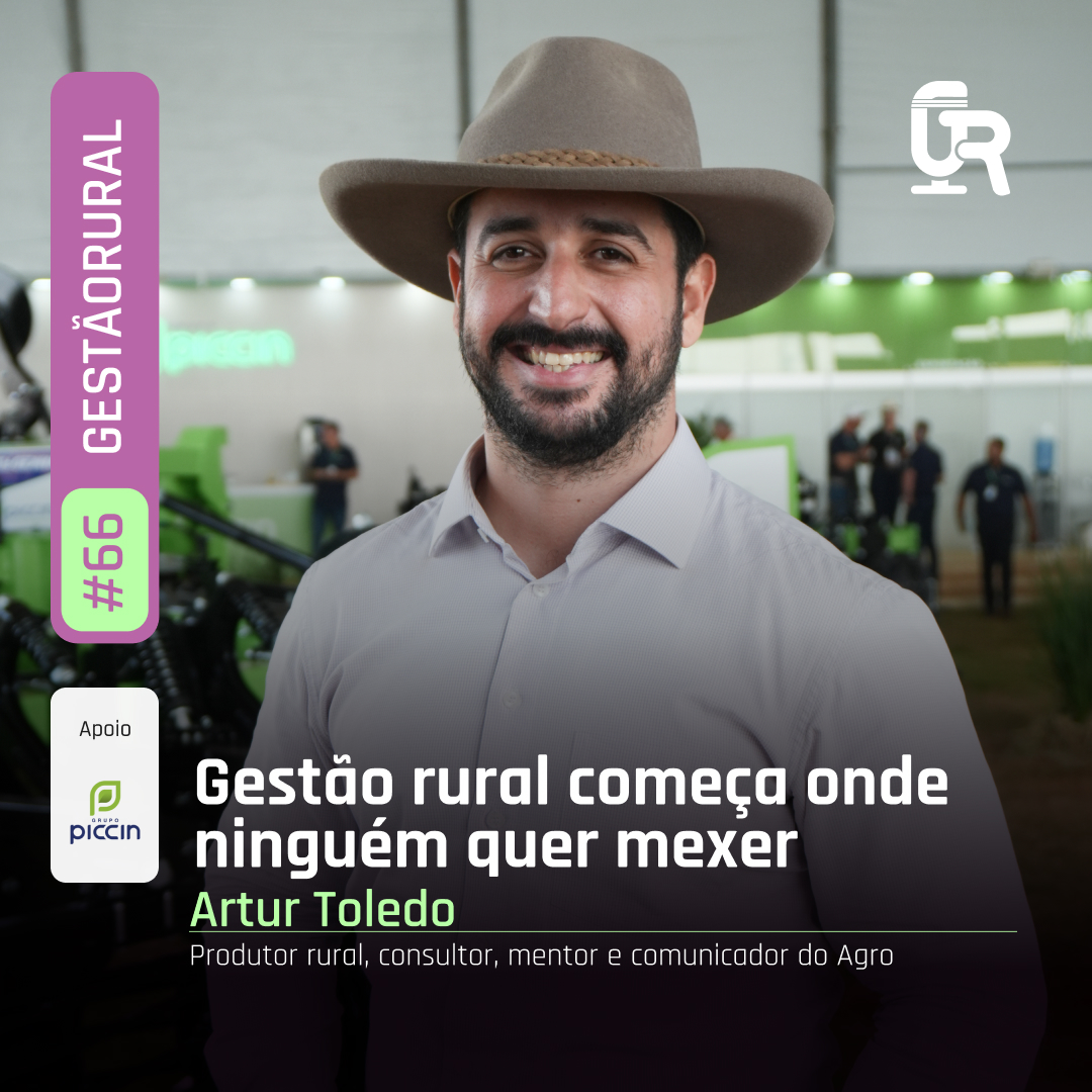 Gestão Rural #66 - Gestão rural começa onde ninguém quer mexer